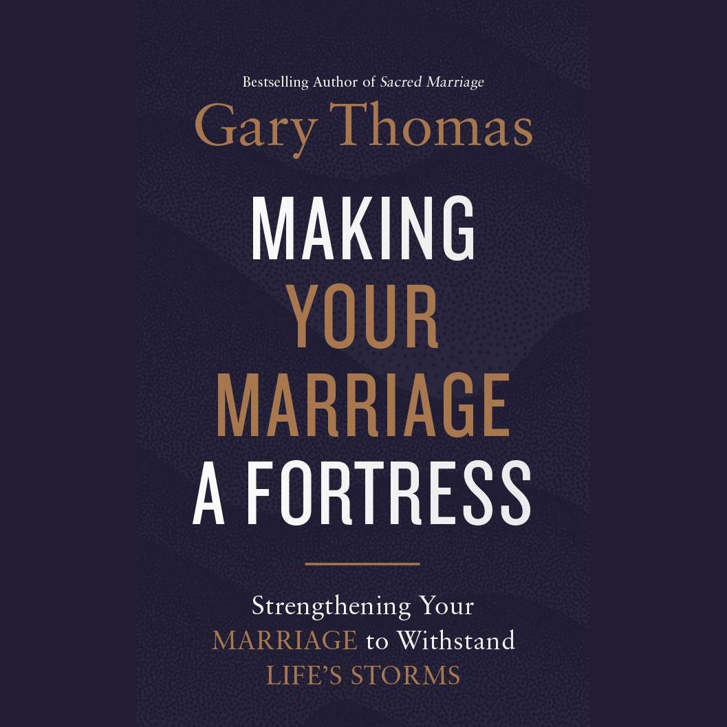 Making Your Marriage a Fortress