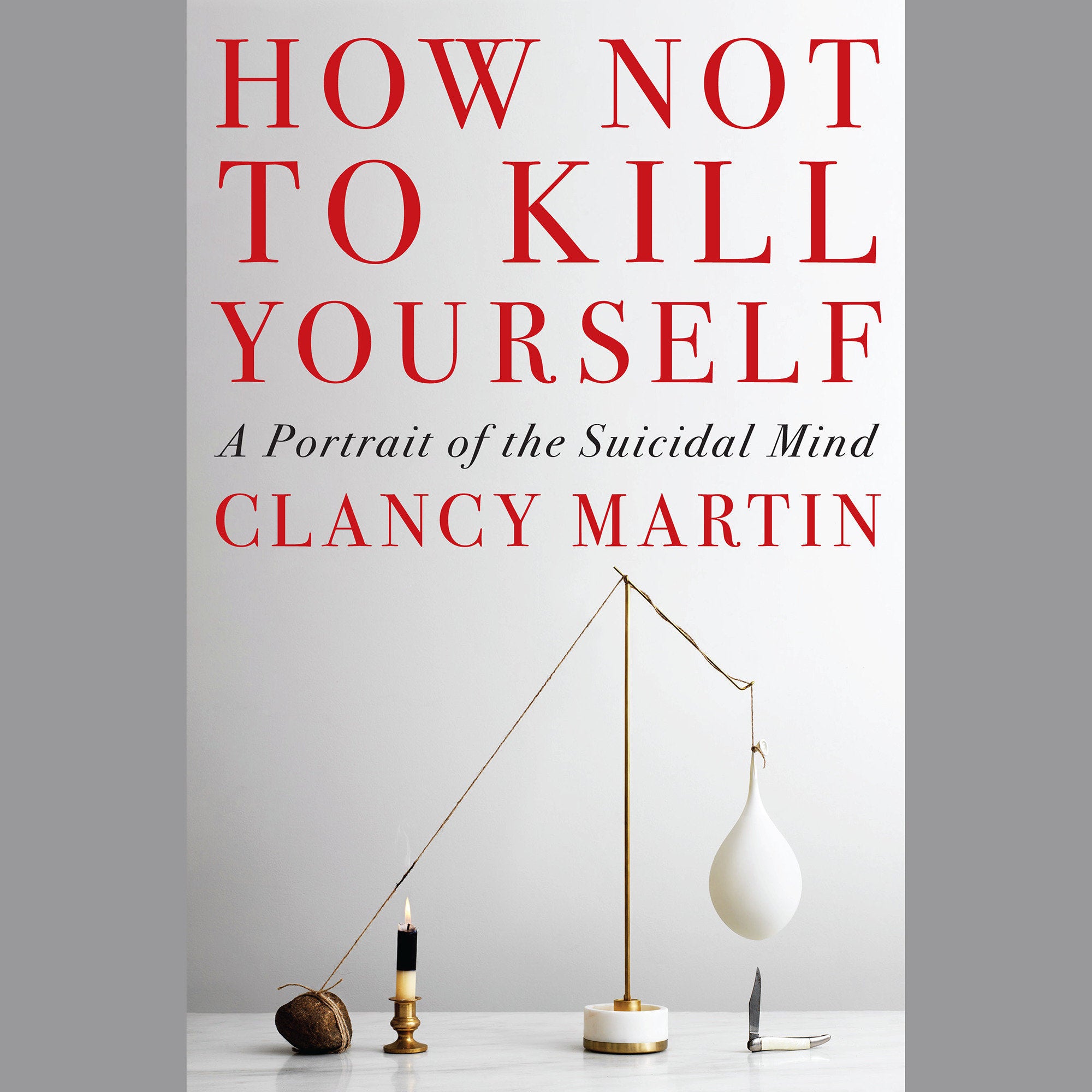 How Not to Kill Yourself