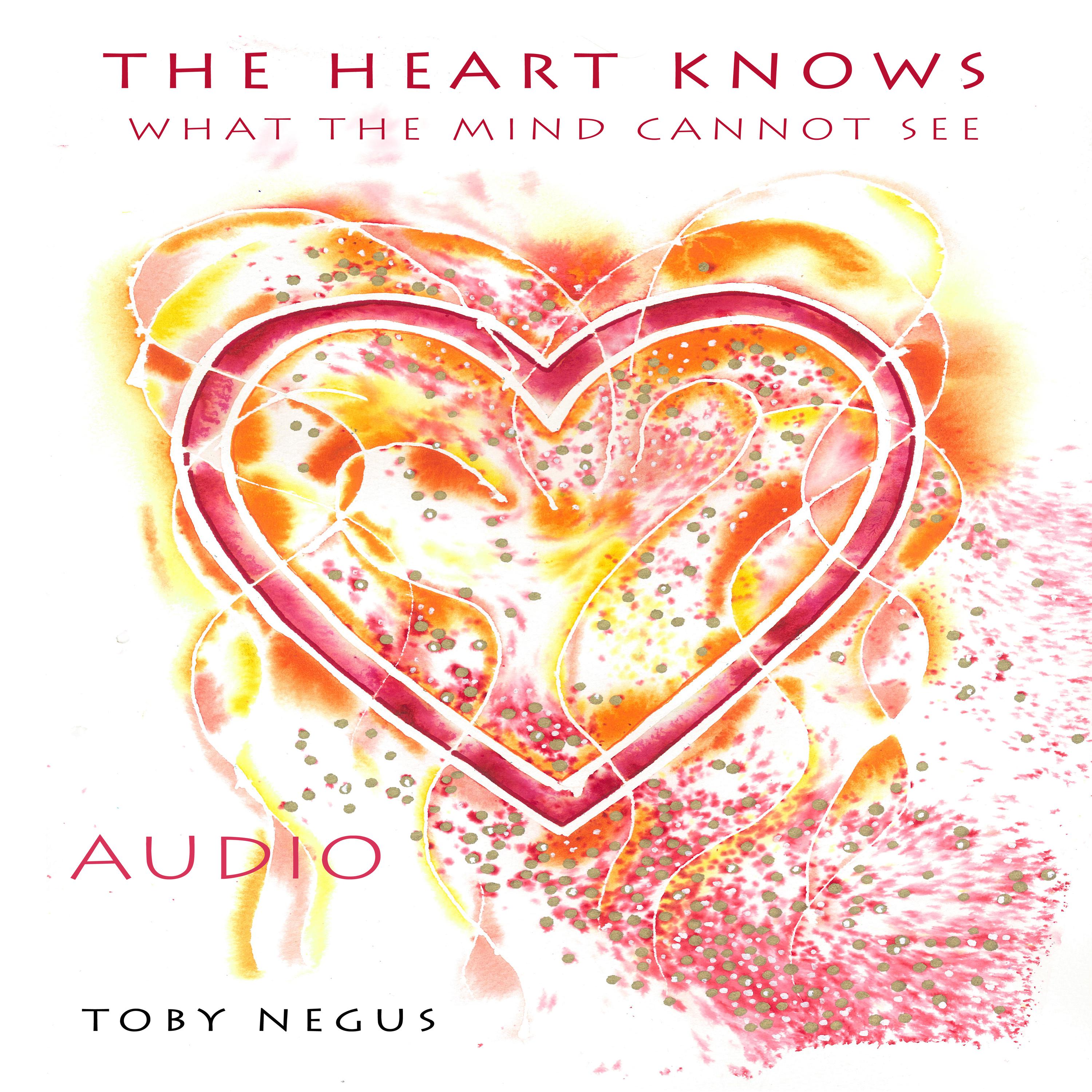 The heart knows what the mind cannot see