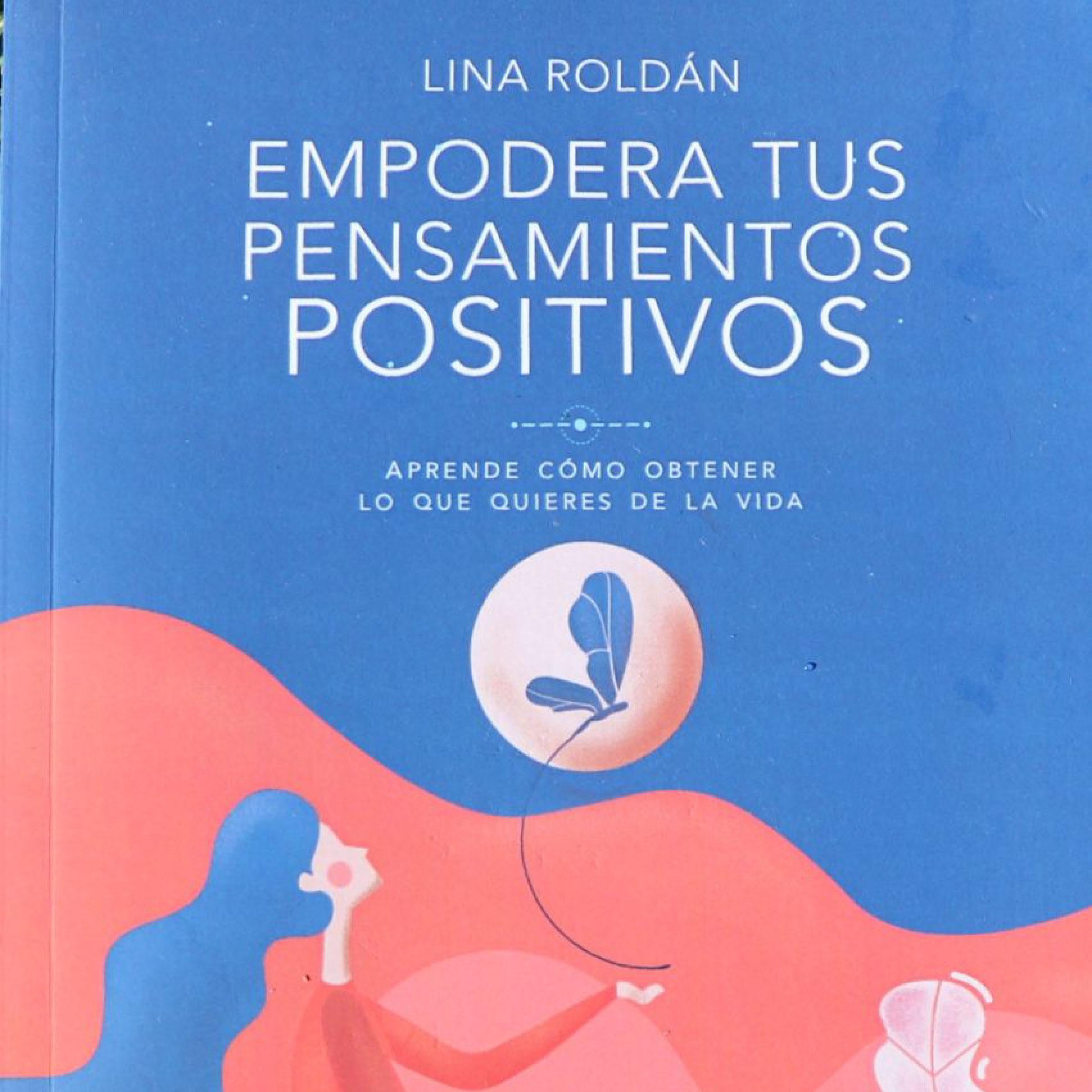 Empodera tus Pensamientos Positivos