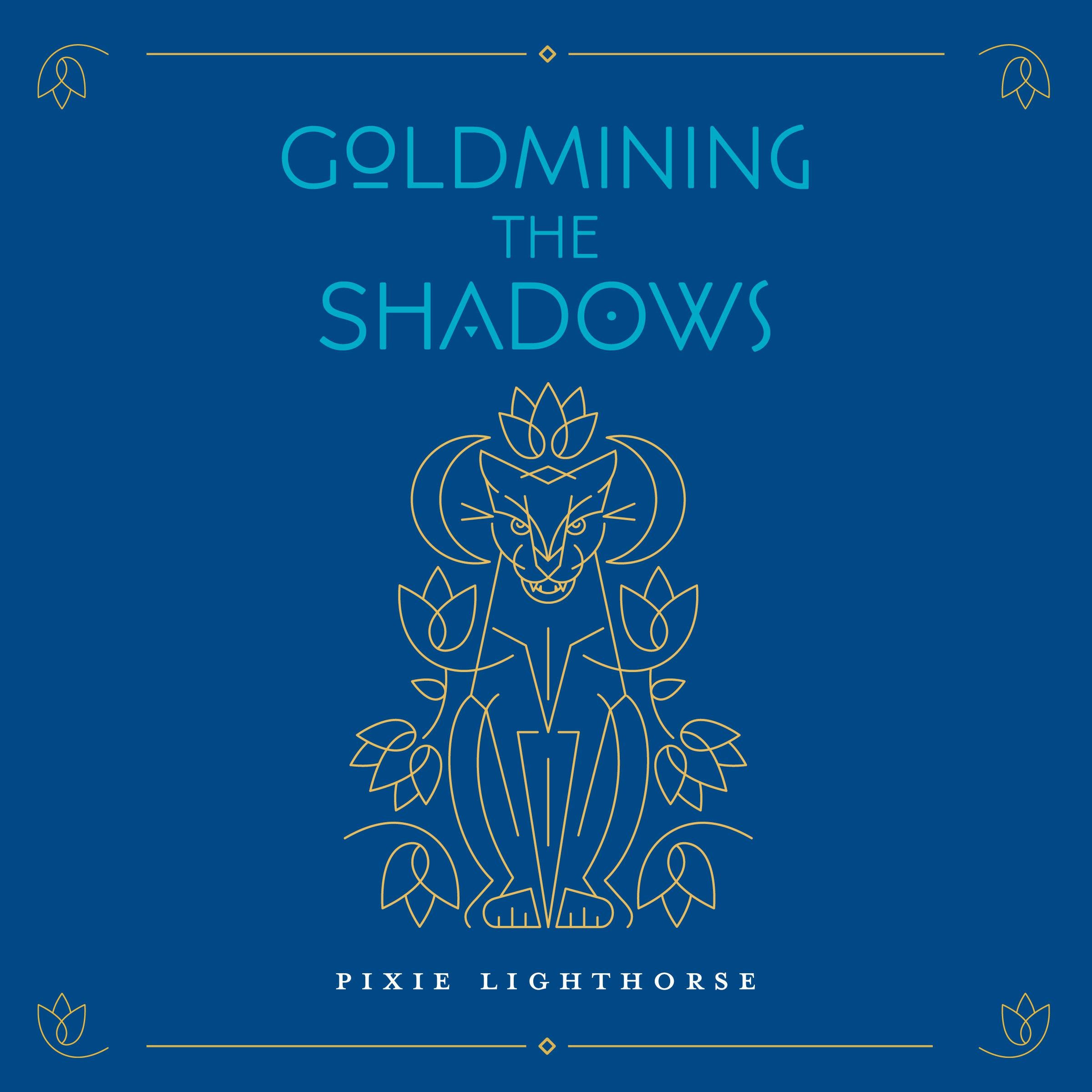 Goldmining the Shadows