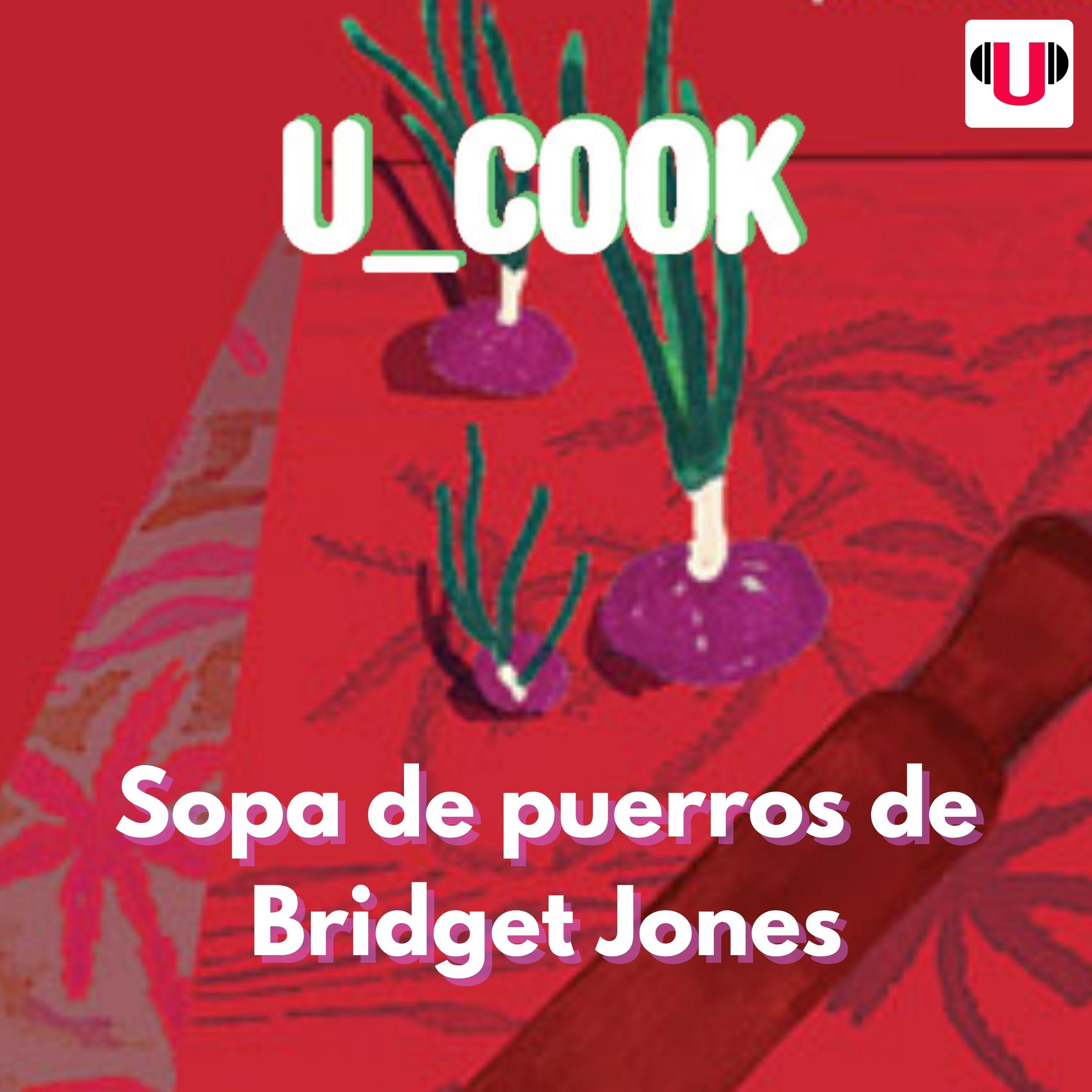 U_COOK: SOPA DE PUERROS DE BRIDGET JONES