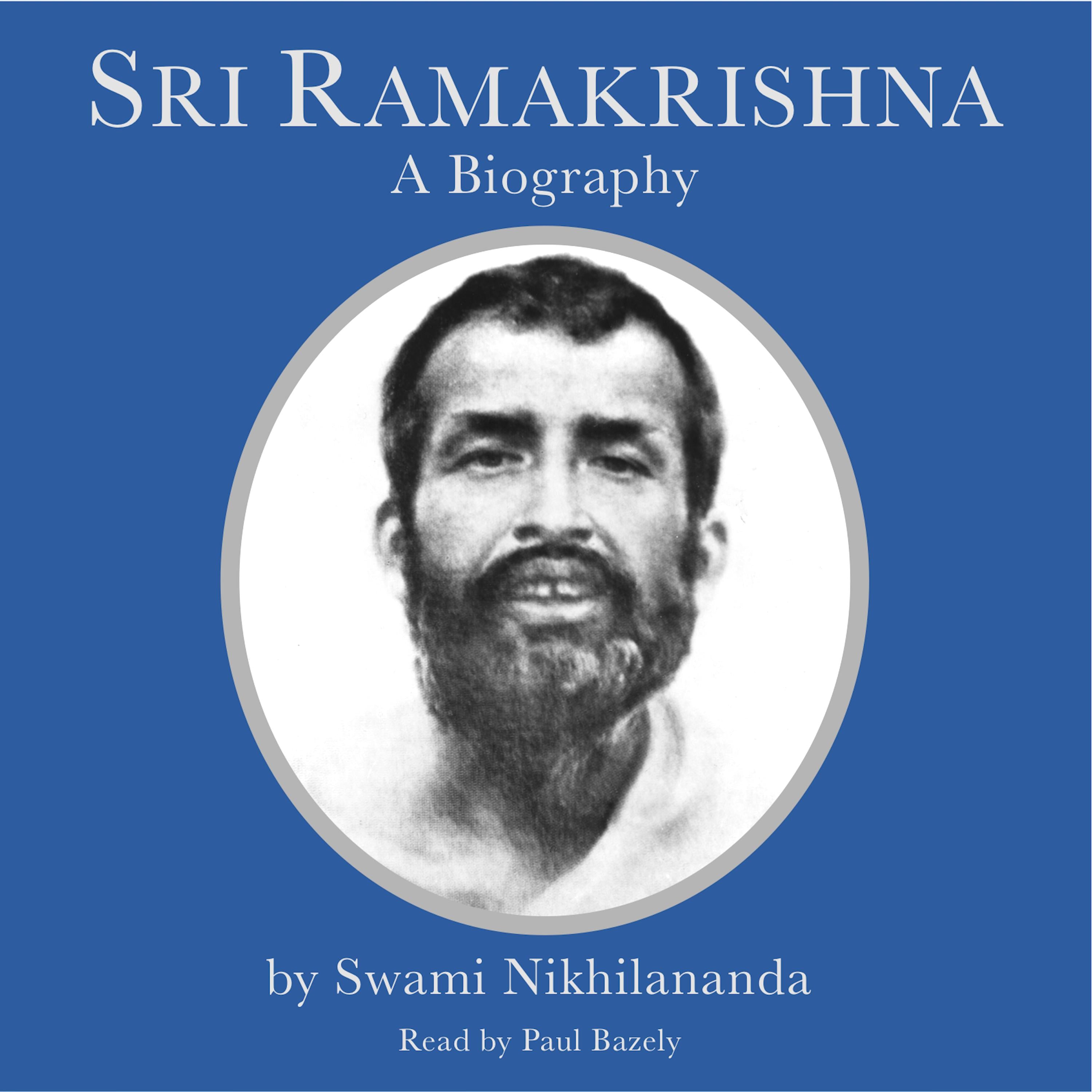Sri Ramakrishna: A Biography