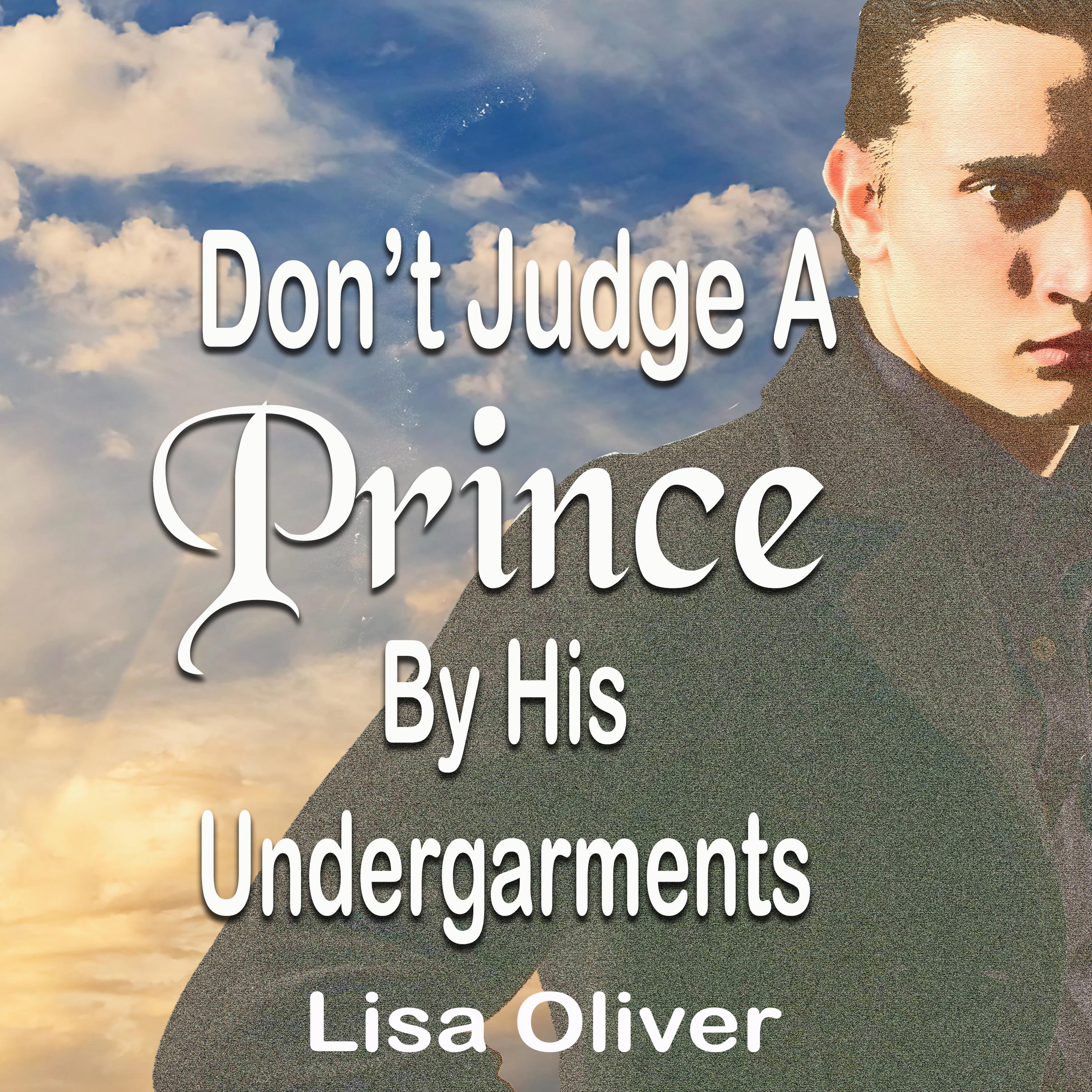 Don't Judge A Prince By His Undergarments