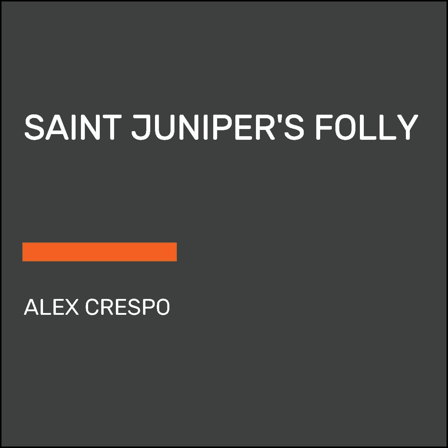 Saint Juniper's Folly