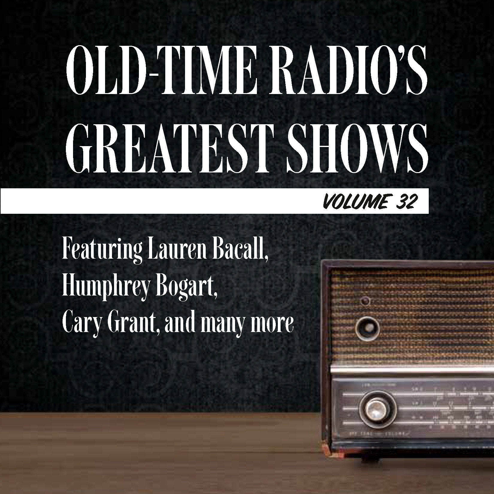 Old-Time Radio's Greatest Shows, Volume 32