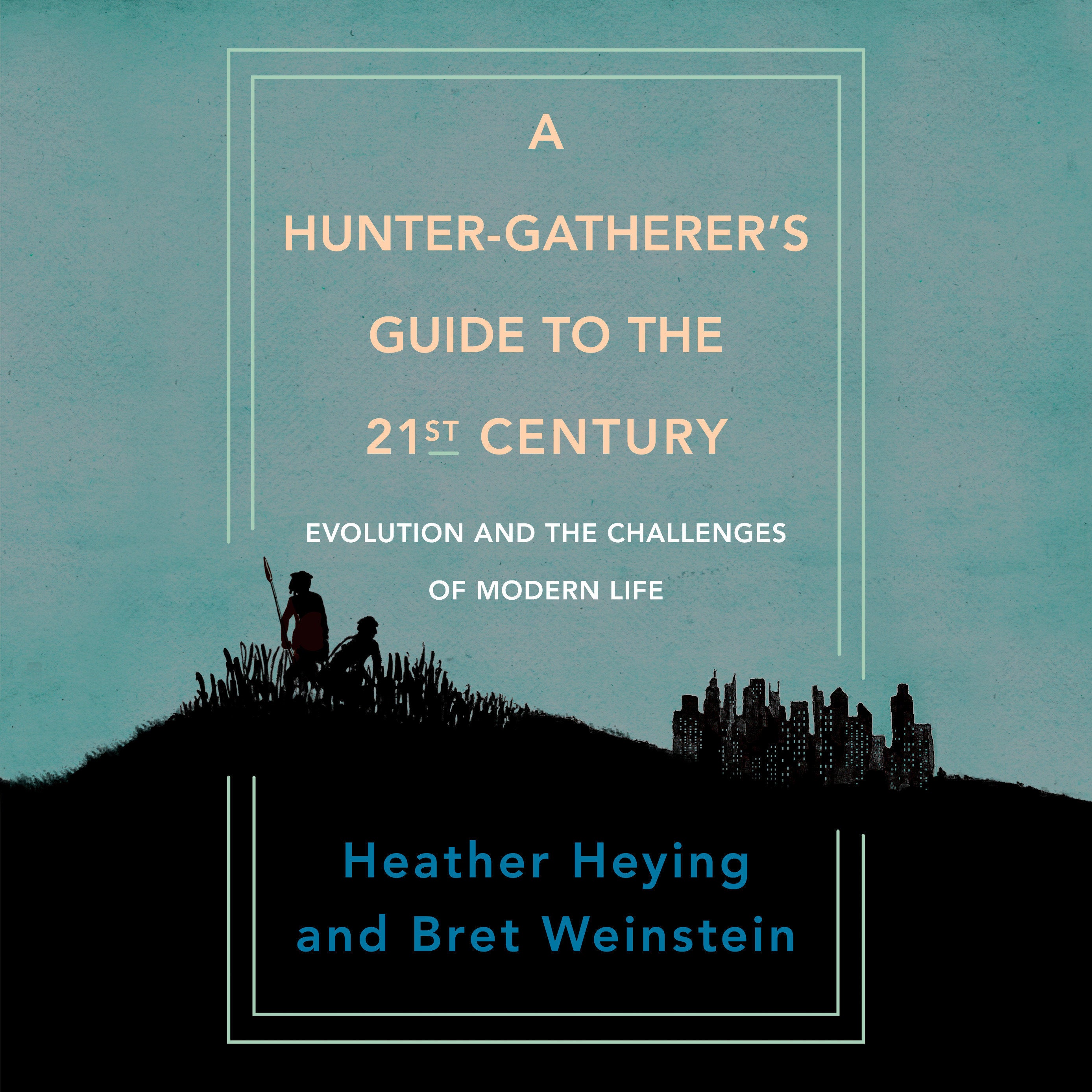 A Hunter-Gatherer's Guide to the 21st Century