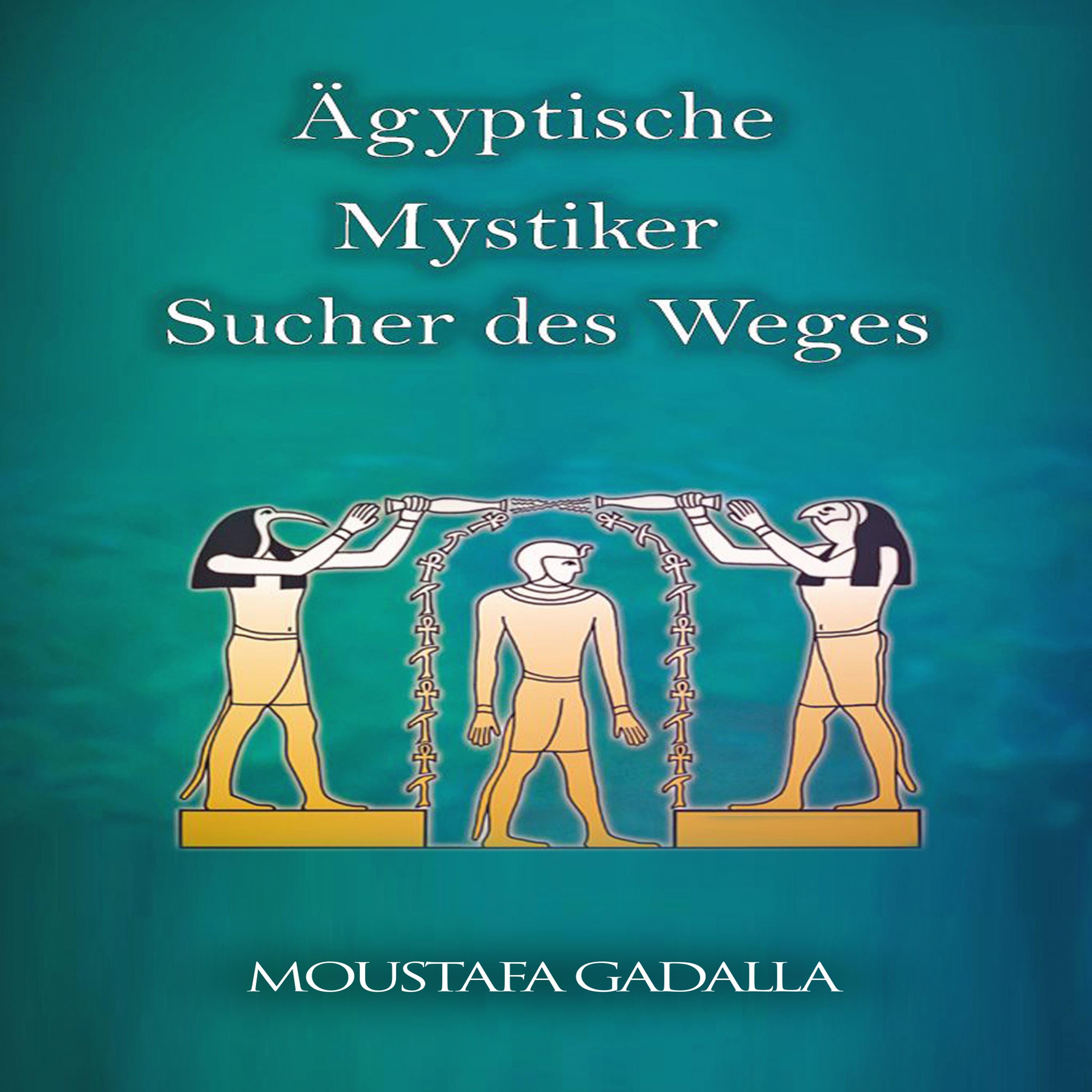 Ägyptische Mystiker : Sucher des Weges