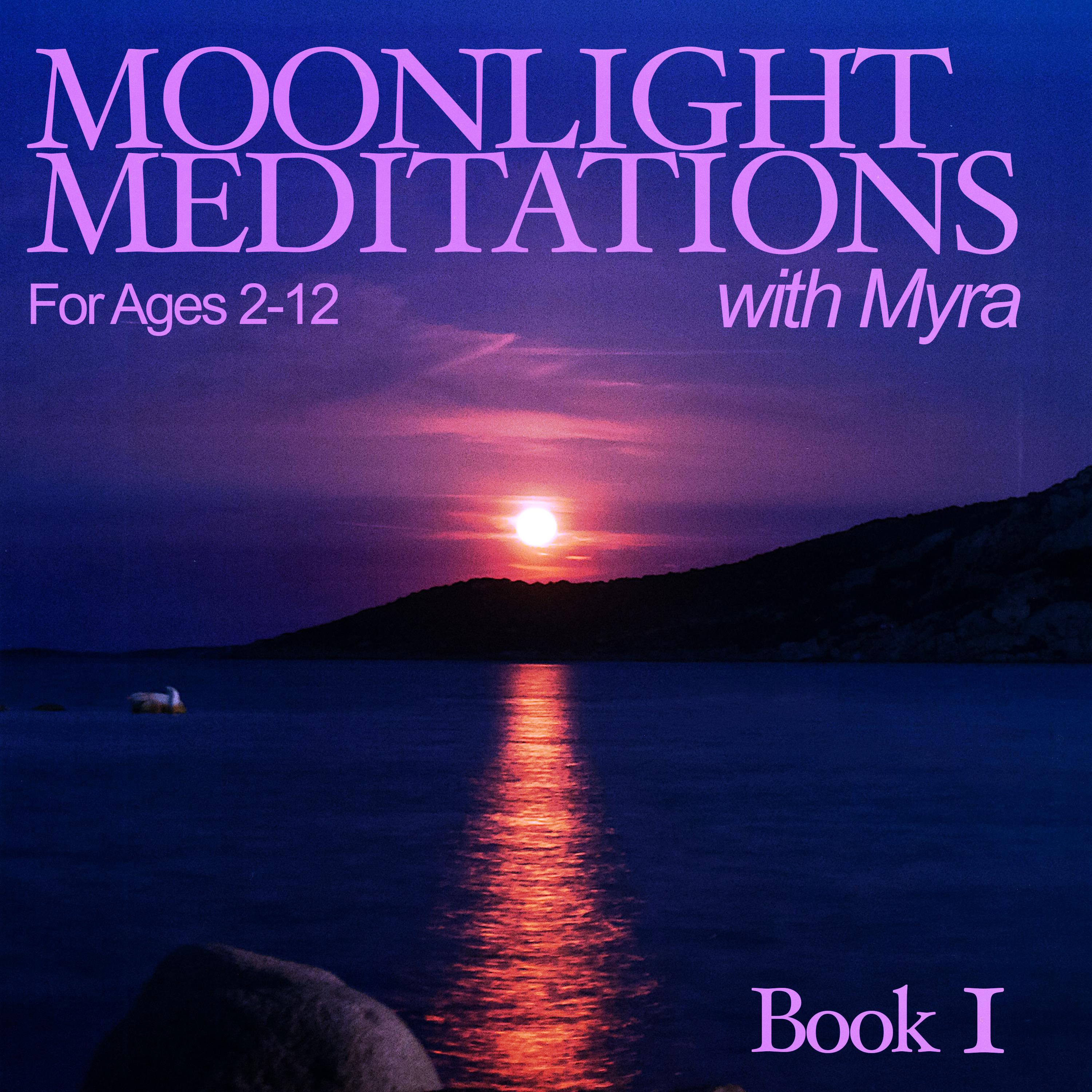 Moonlight Meditations with Myra