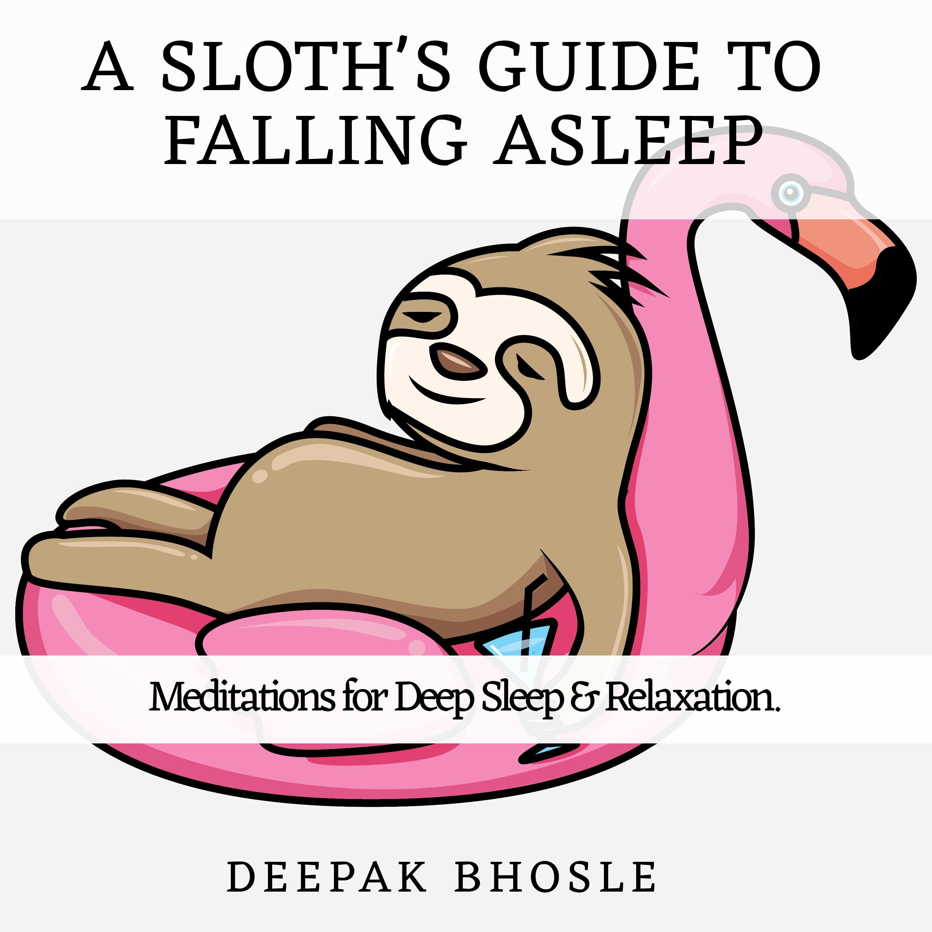 A Sloth's Guide to Falling Asleep