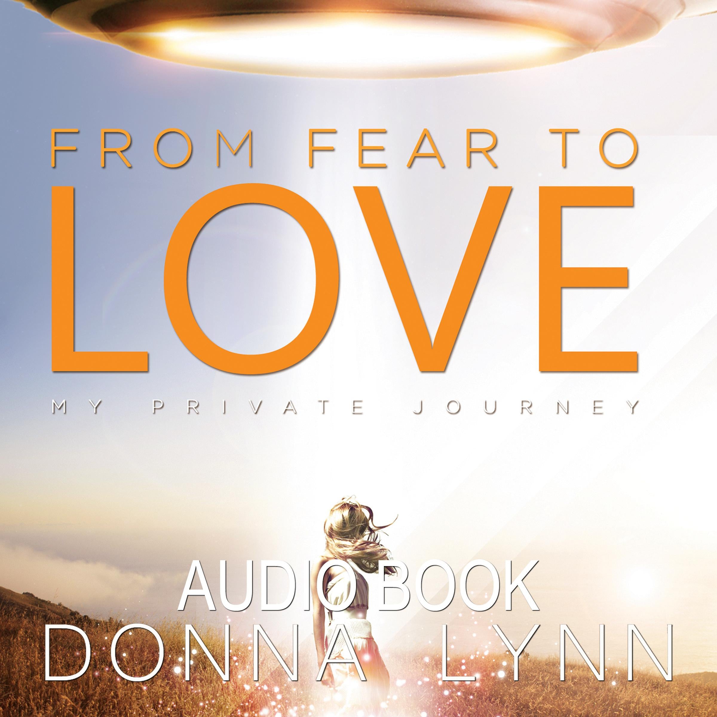 From Fear to Love
