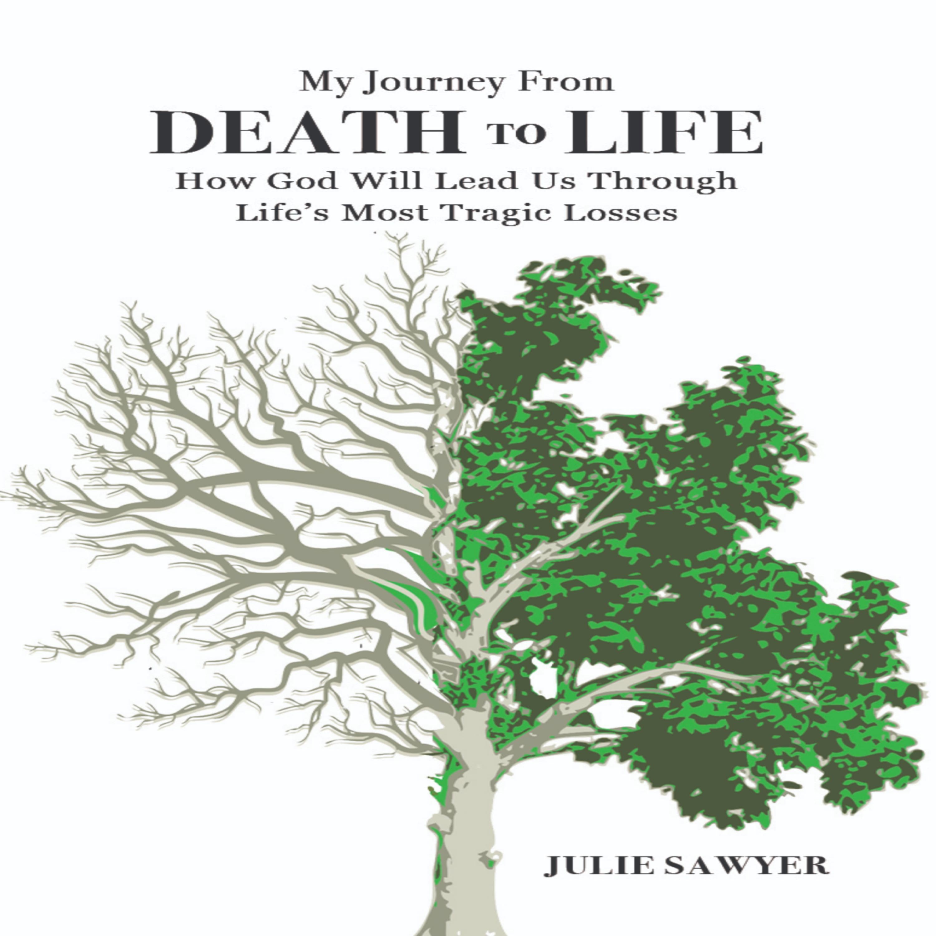 My Journey from Death to Life