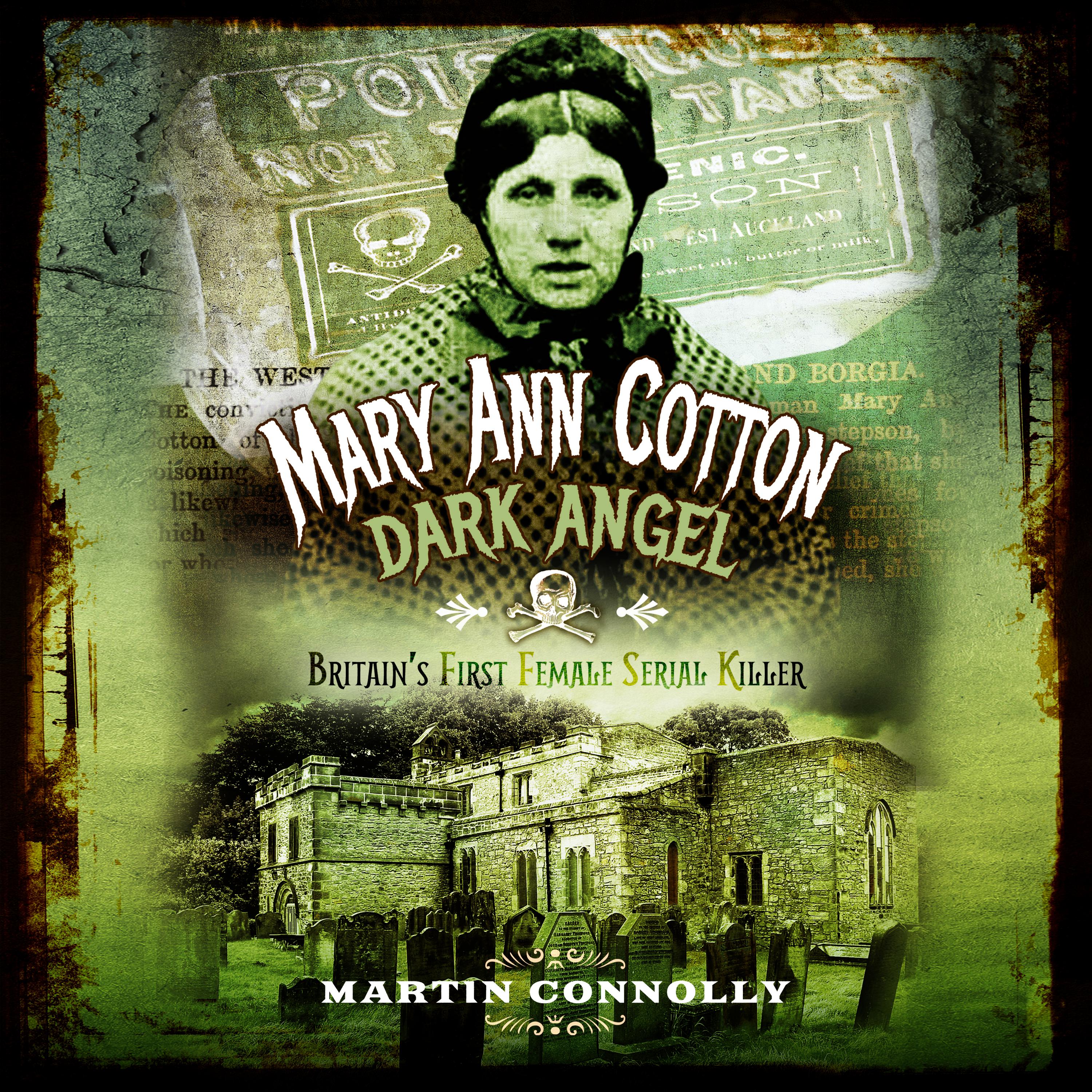 Mary Ann Cotton - Dark Angel