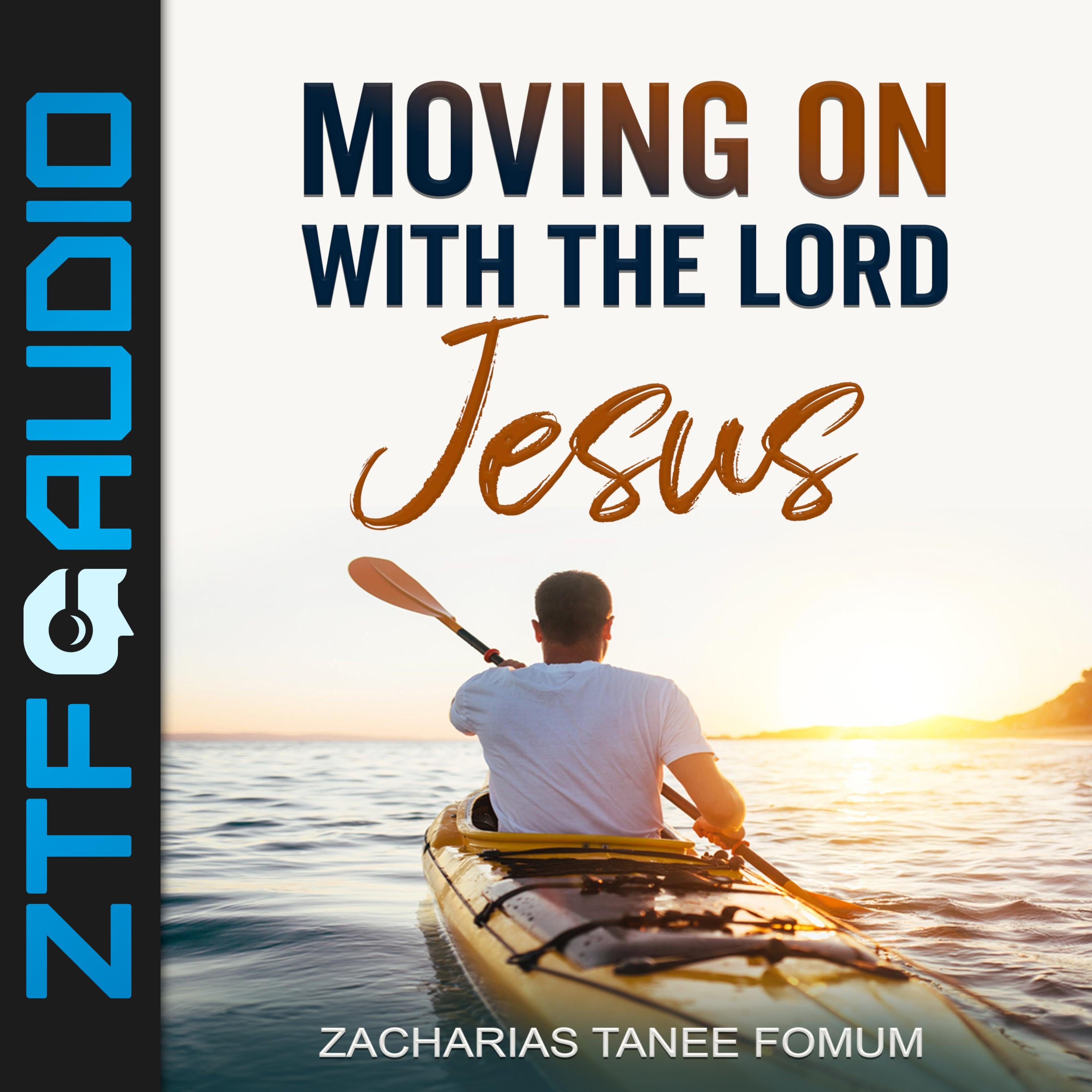 Moving on With The Lord Jesus!