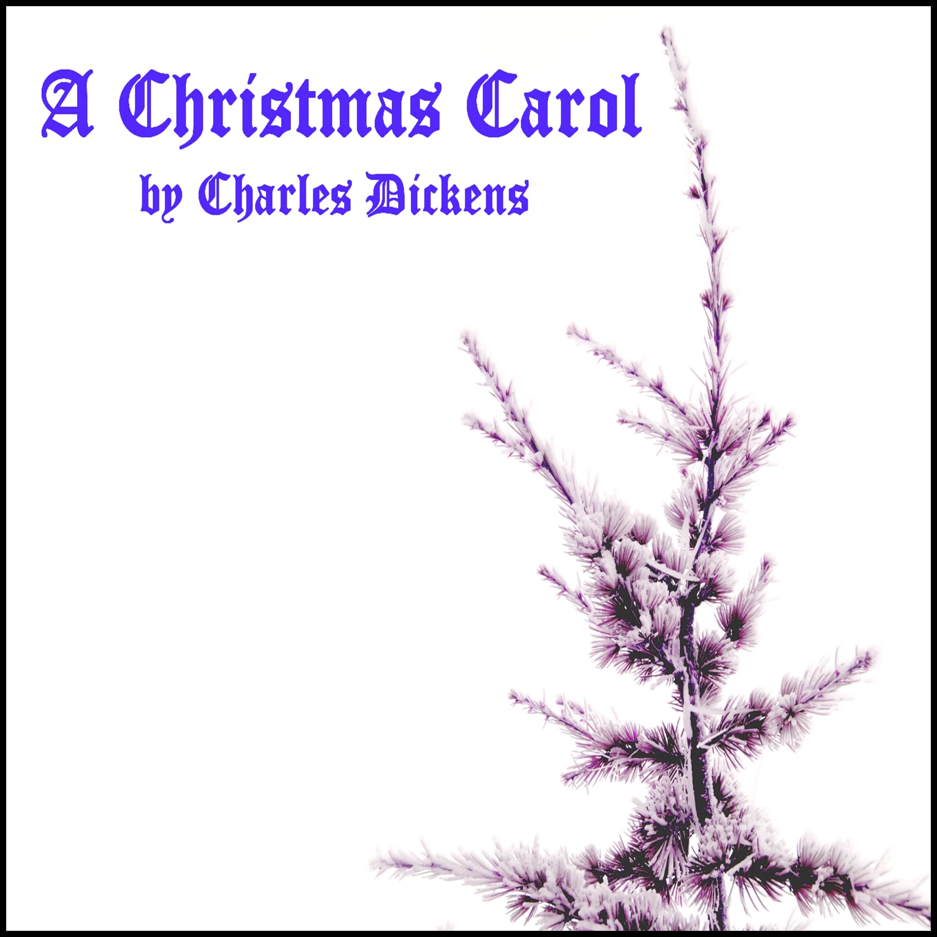A Christmas Carol: By Charles Dickens