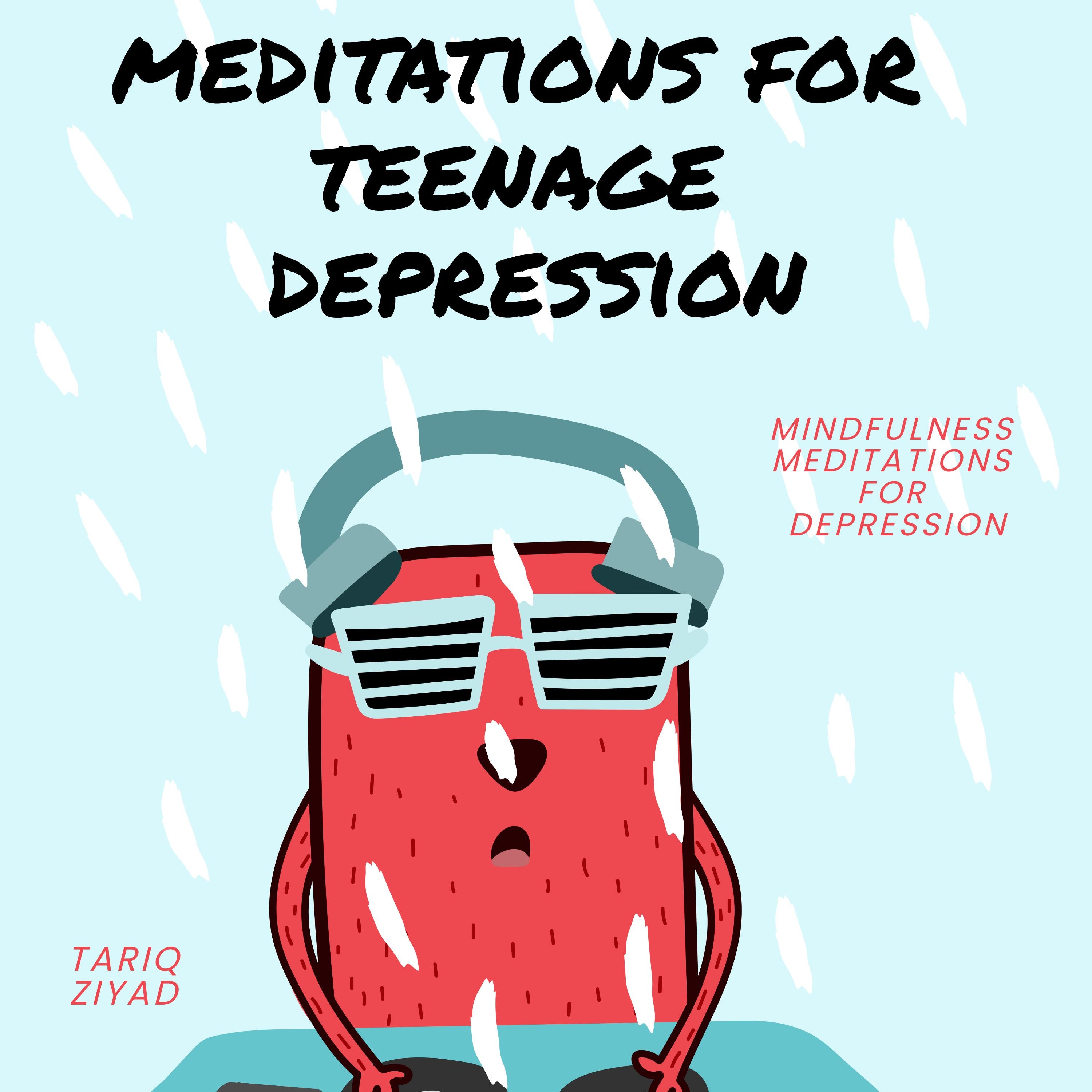 Meditations for Teenage Depression