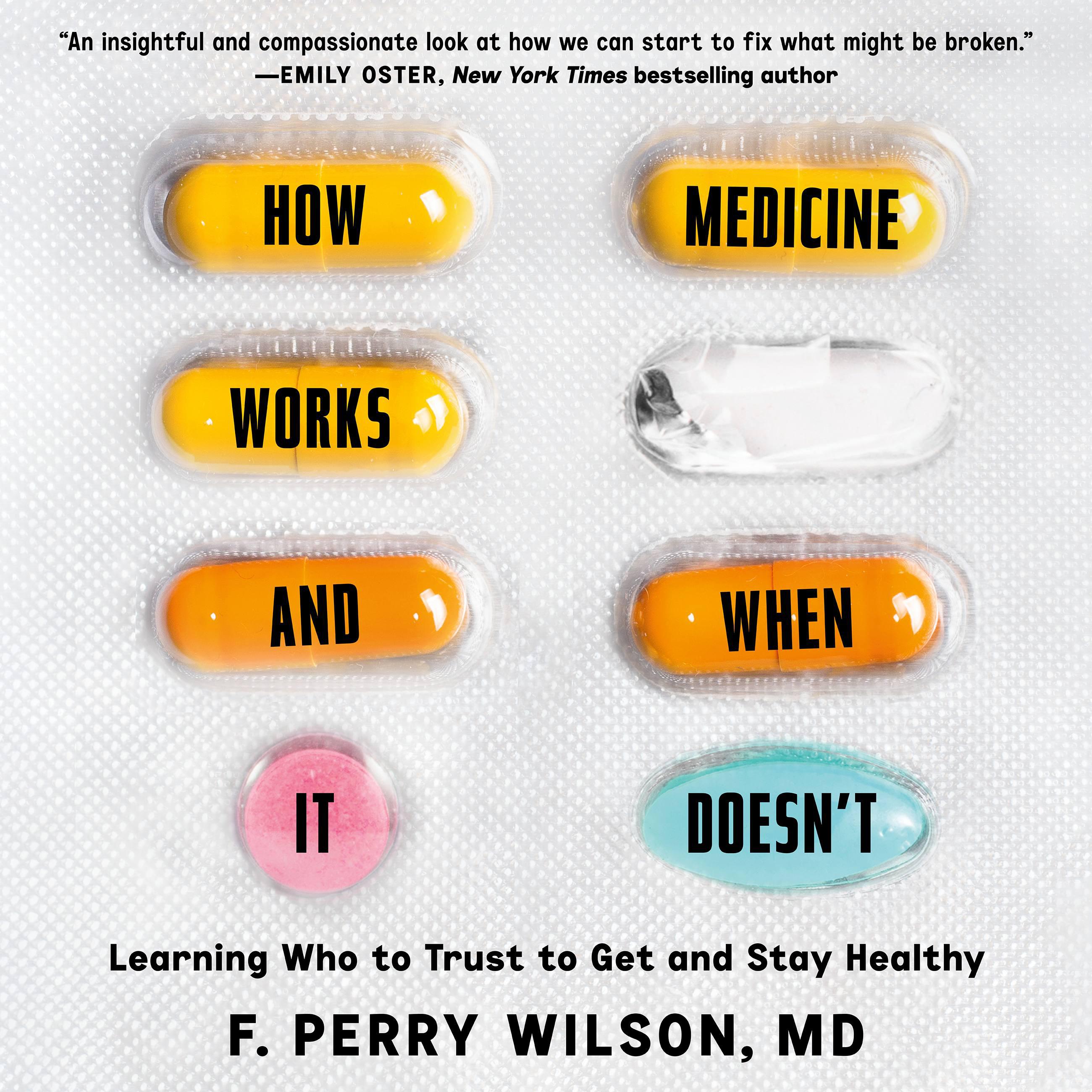 How Medicine Works and When it Doesn't