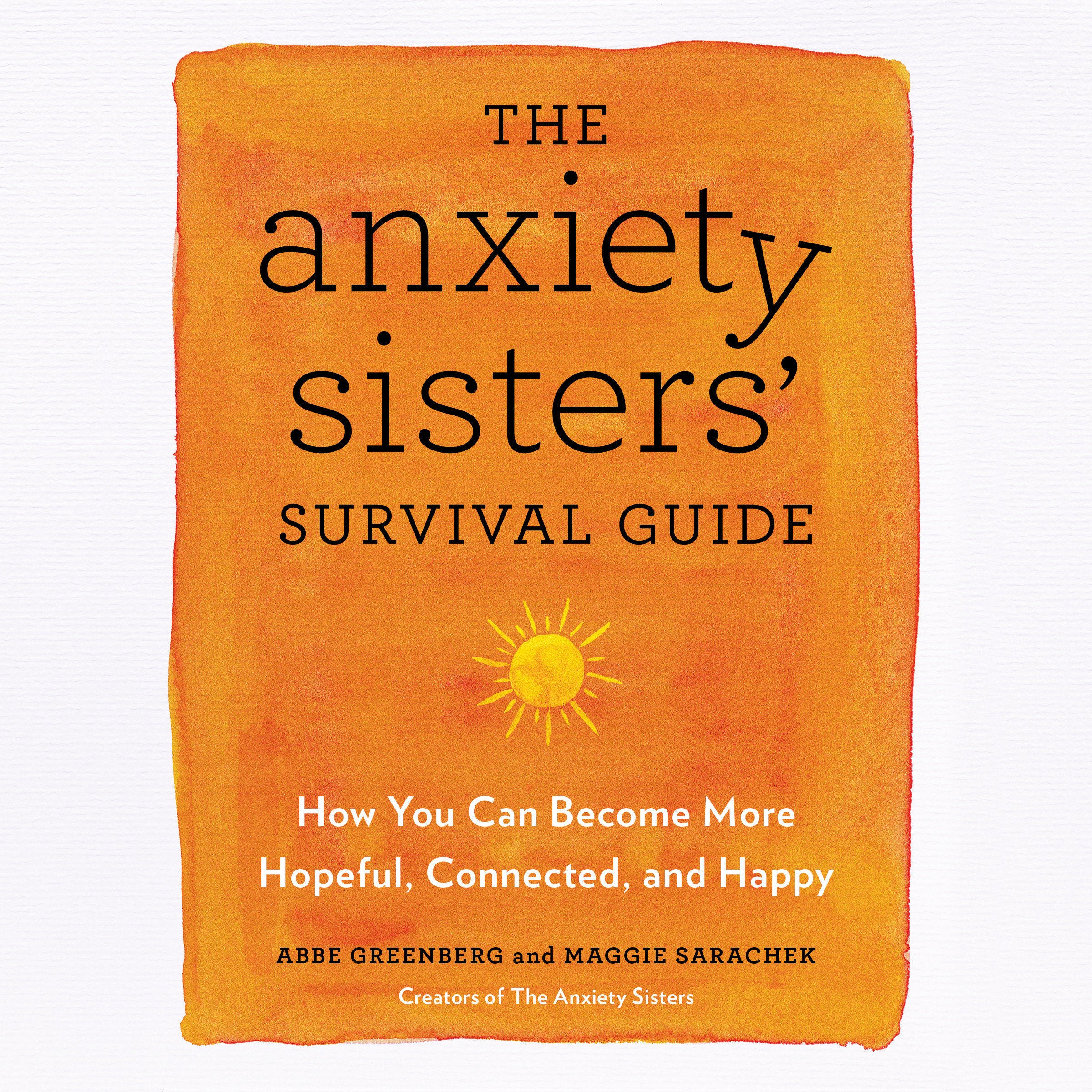 The Anxiety Sisters' Survival Guide