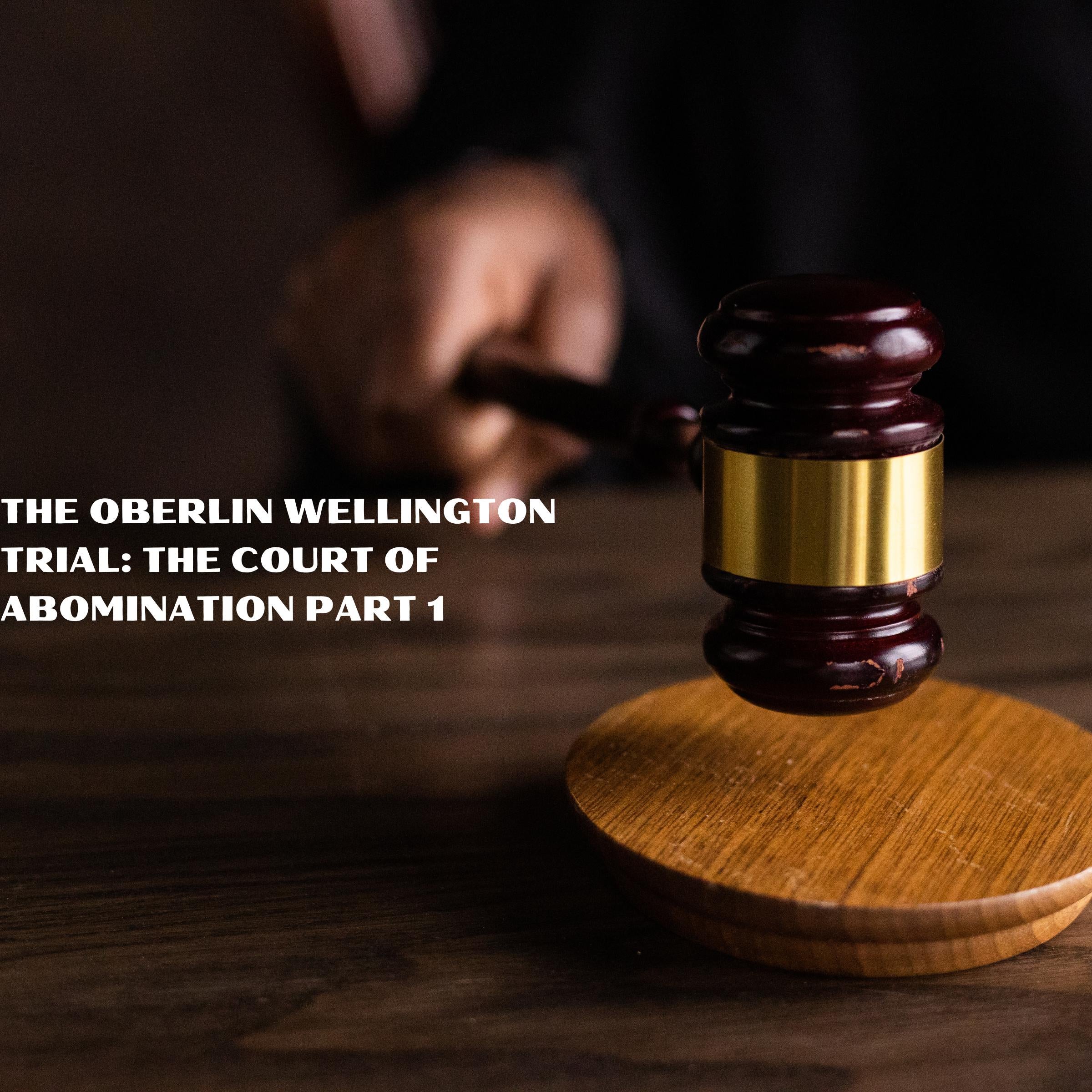 The Oberlin Wellington Trial