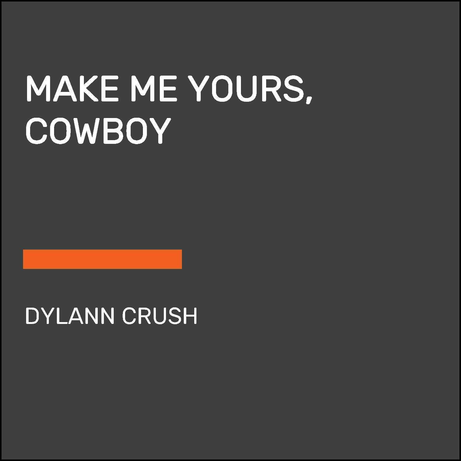 Make Me Yours, Cowboy