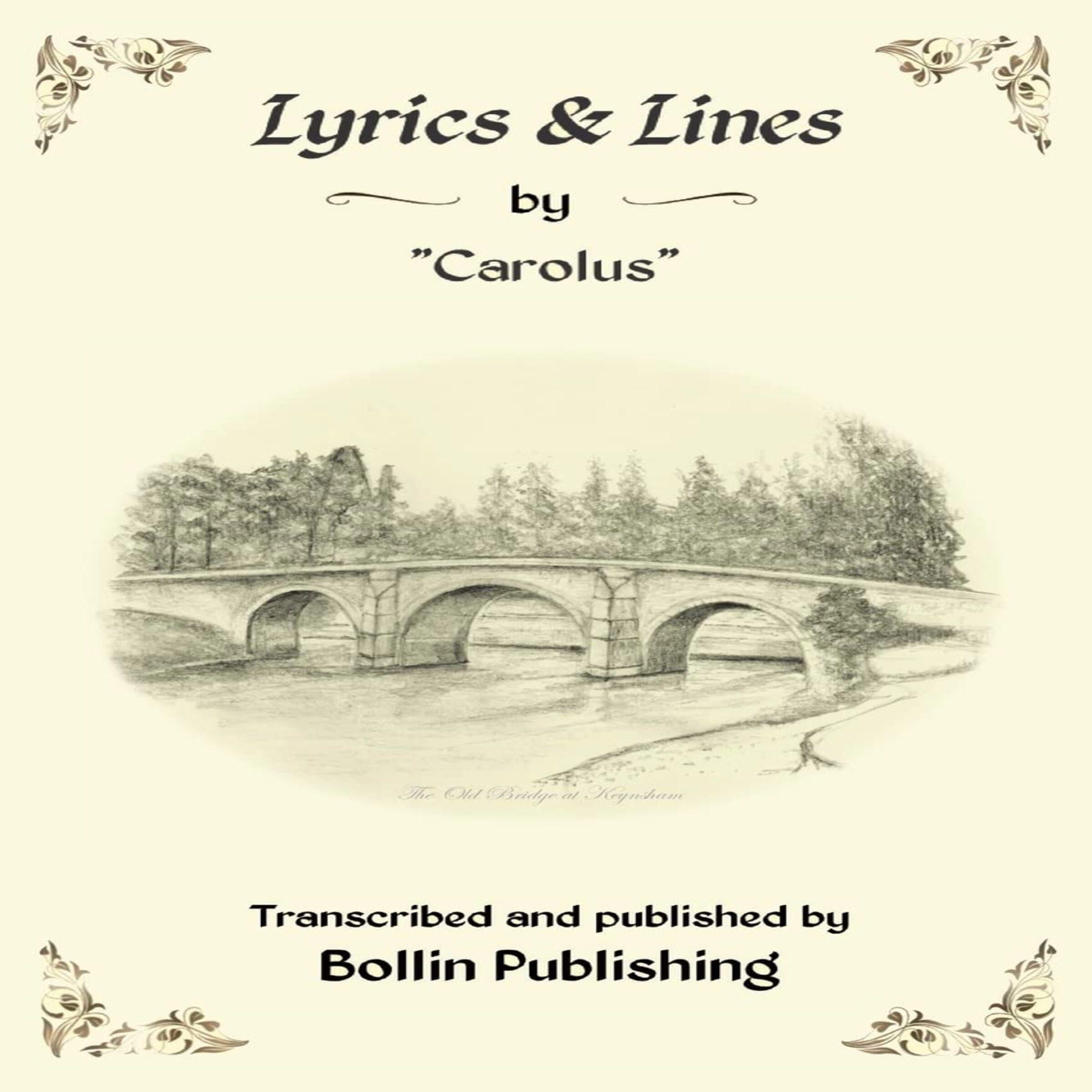Lyrics & Lines by "Carolus"