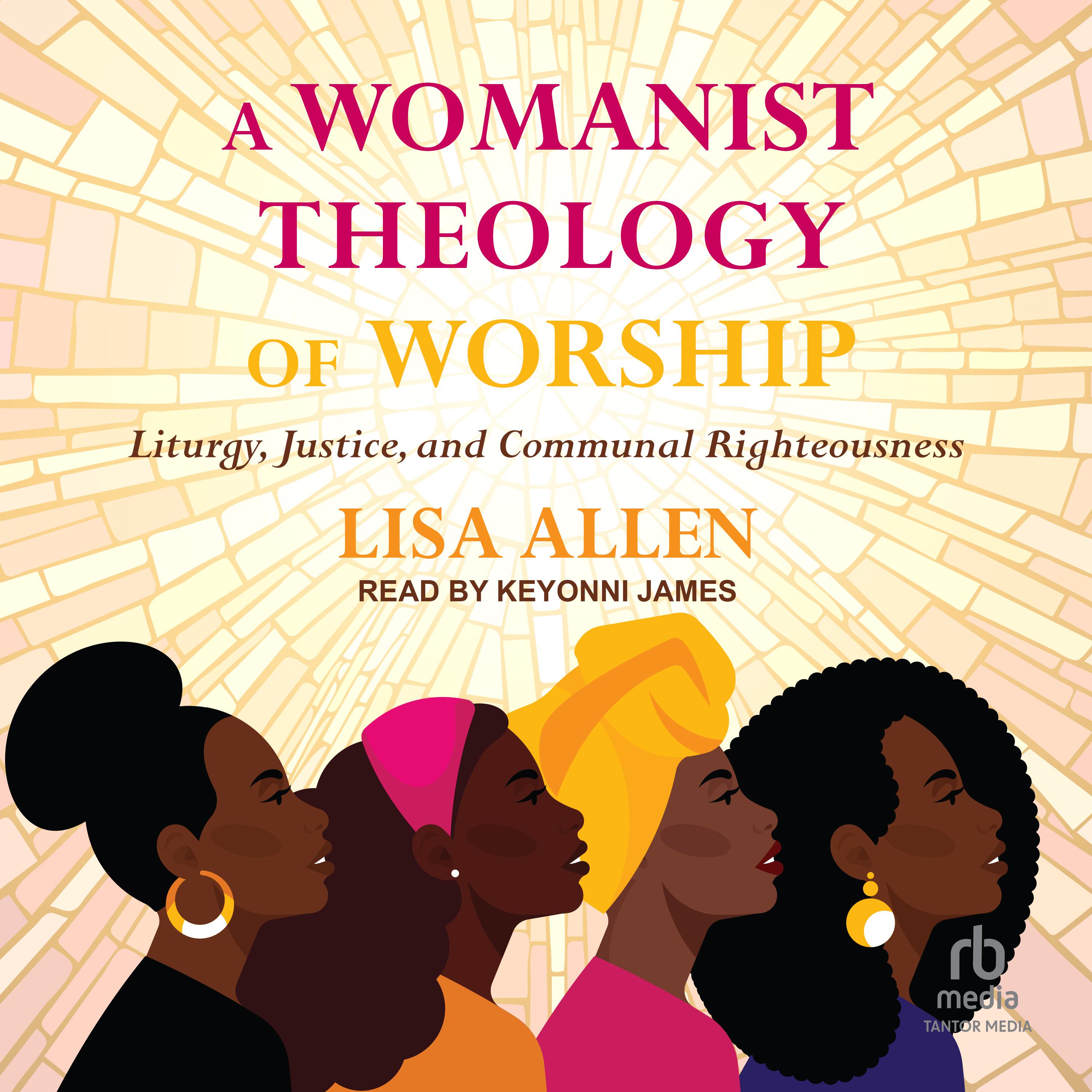 A Womanist Theology of Worship