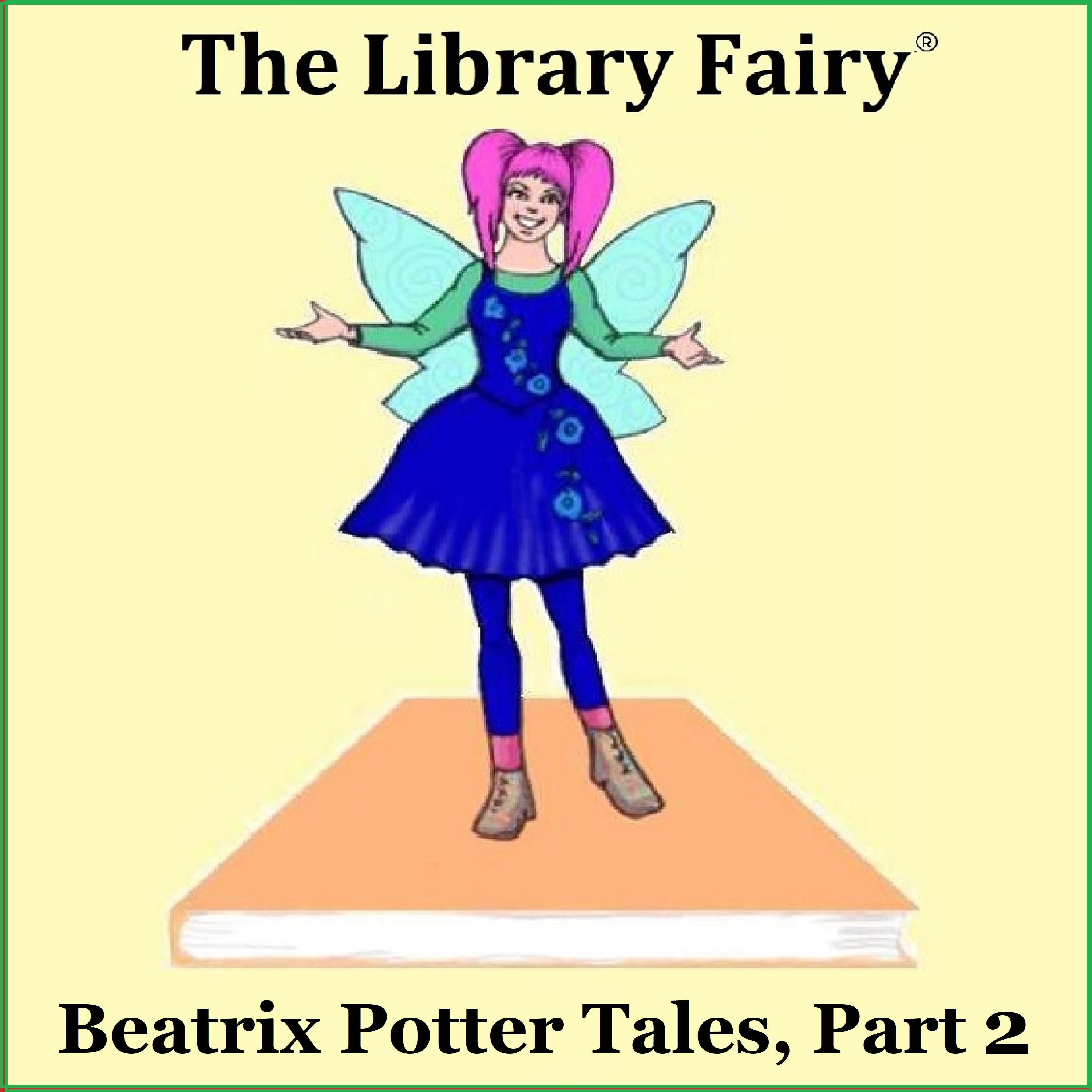 Beatrix Potter Tales, Part 2