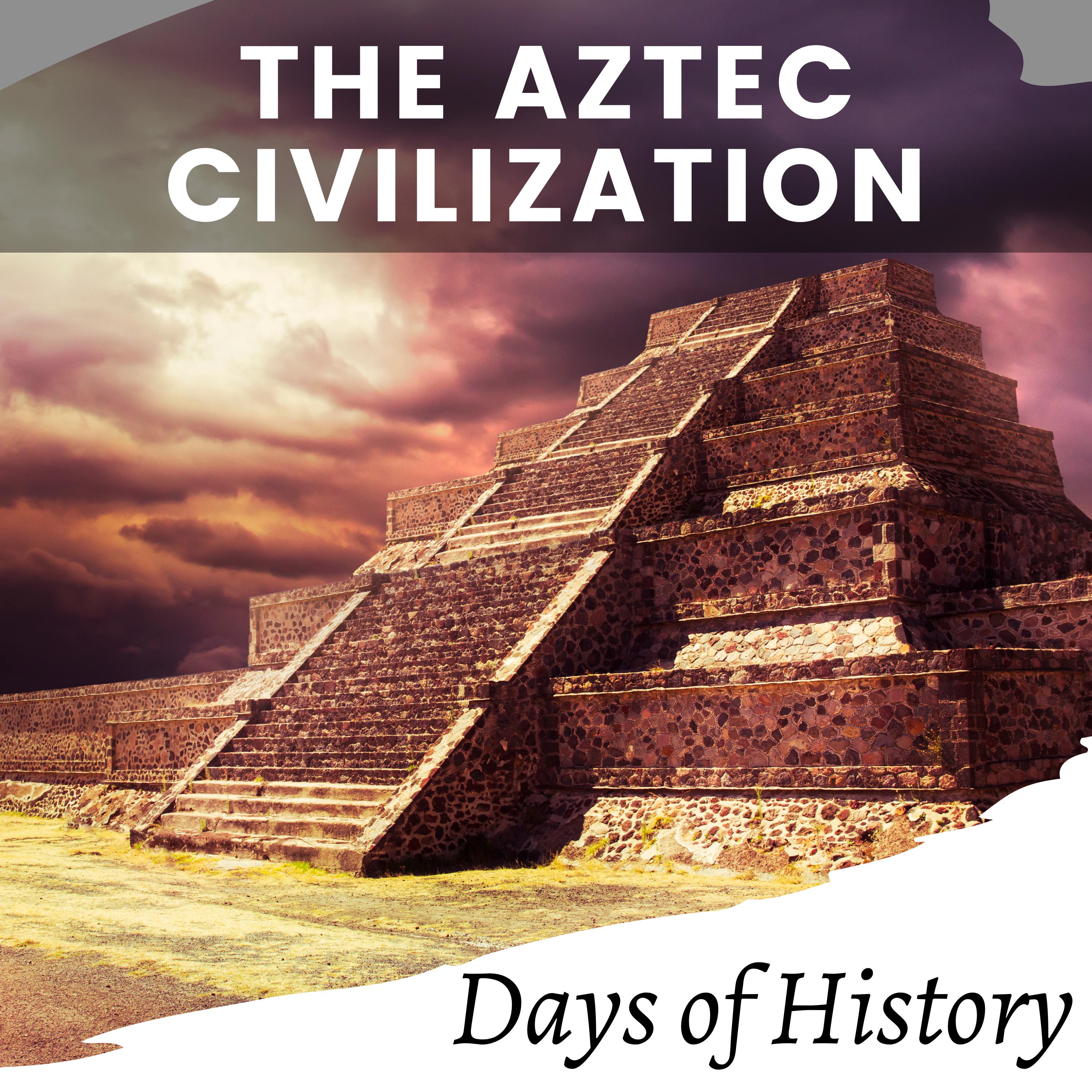 The Aztec Civilization