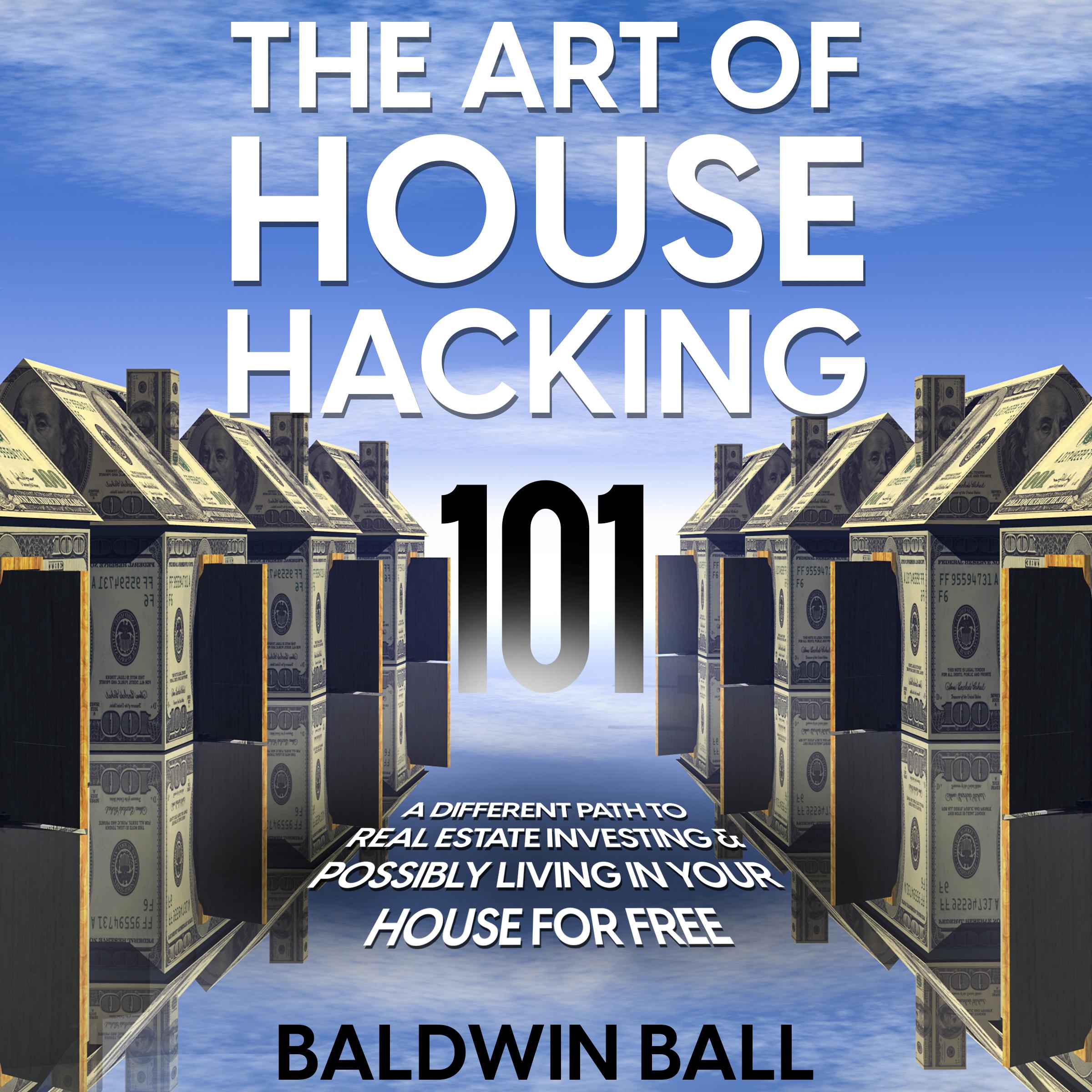 The Art of House Hacking 101