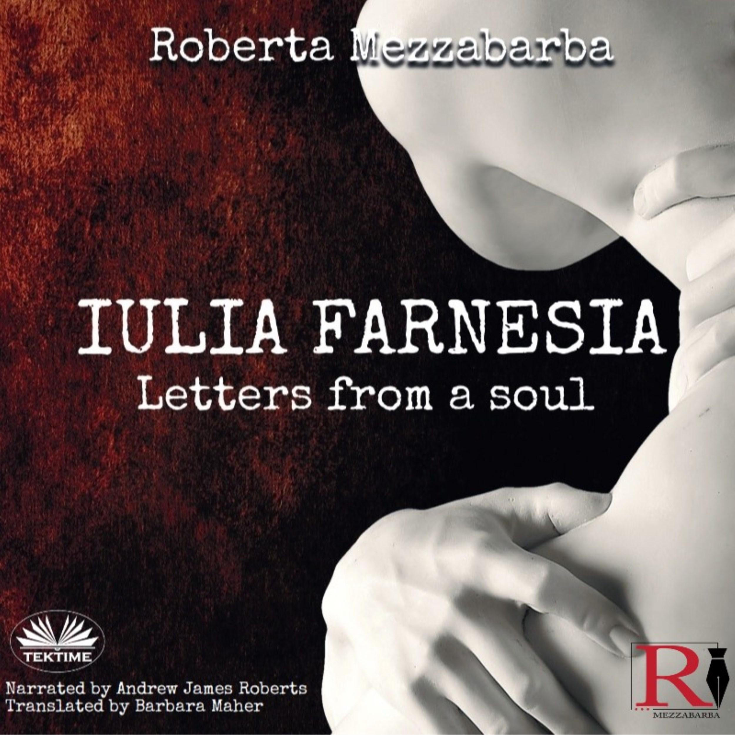 IULIA FARNESIA - Letters from a Soul