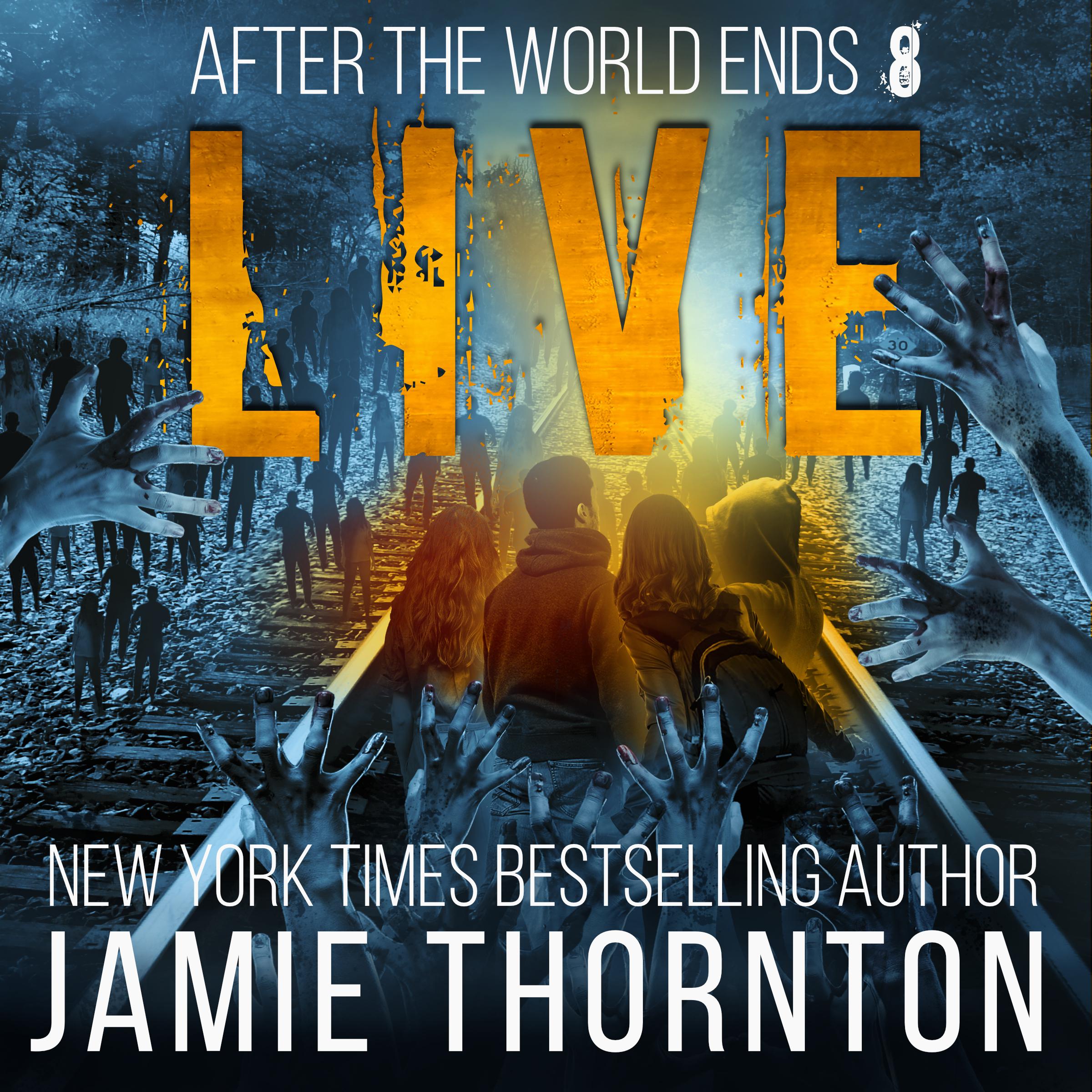 After The World Ends: Live (Book 8)