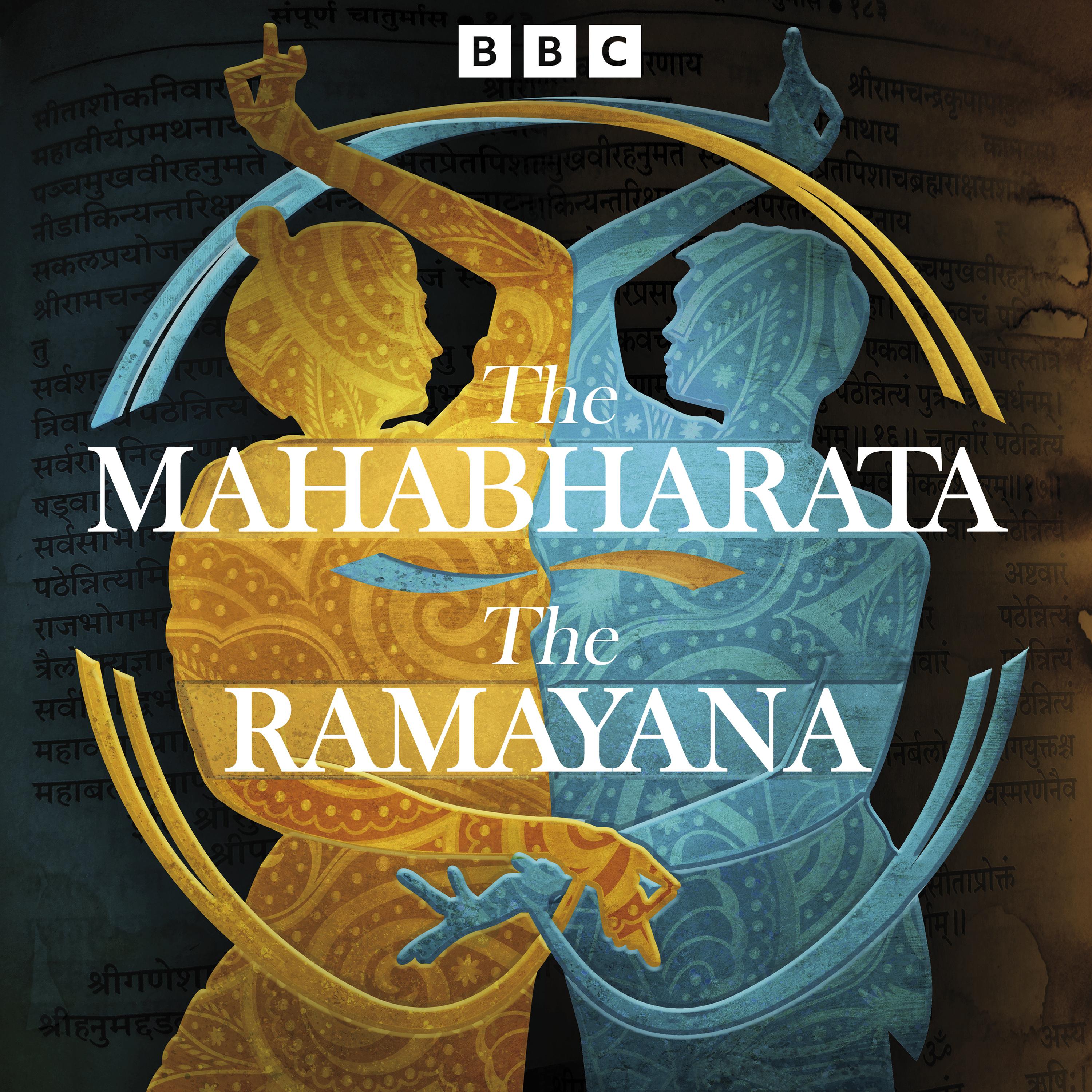 The Mahabharata and The Ramayana