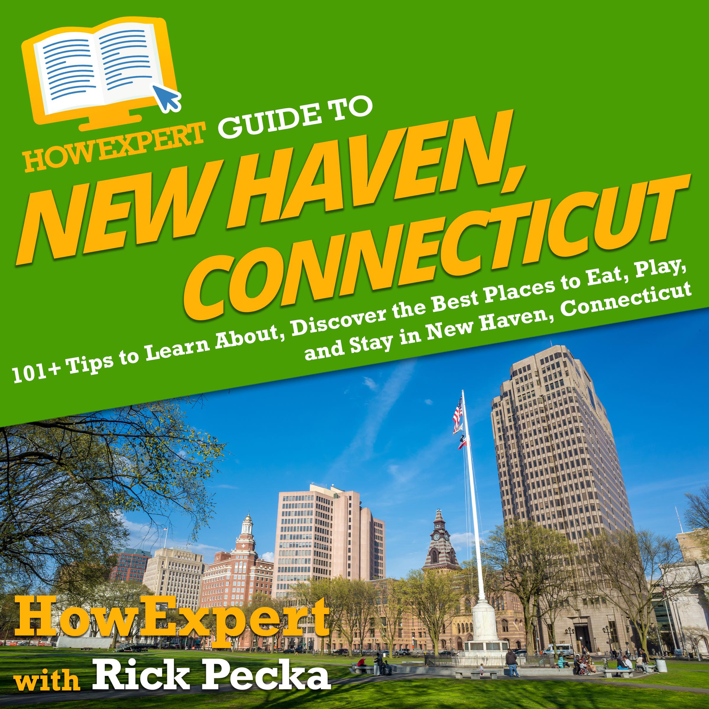 HowExpert Guide to New Haven, Connecticut