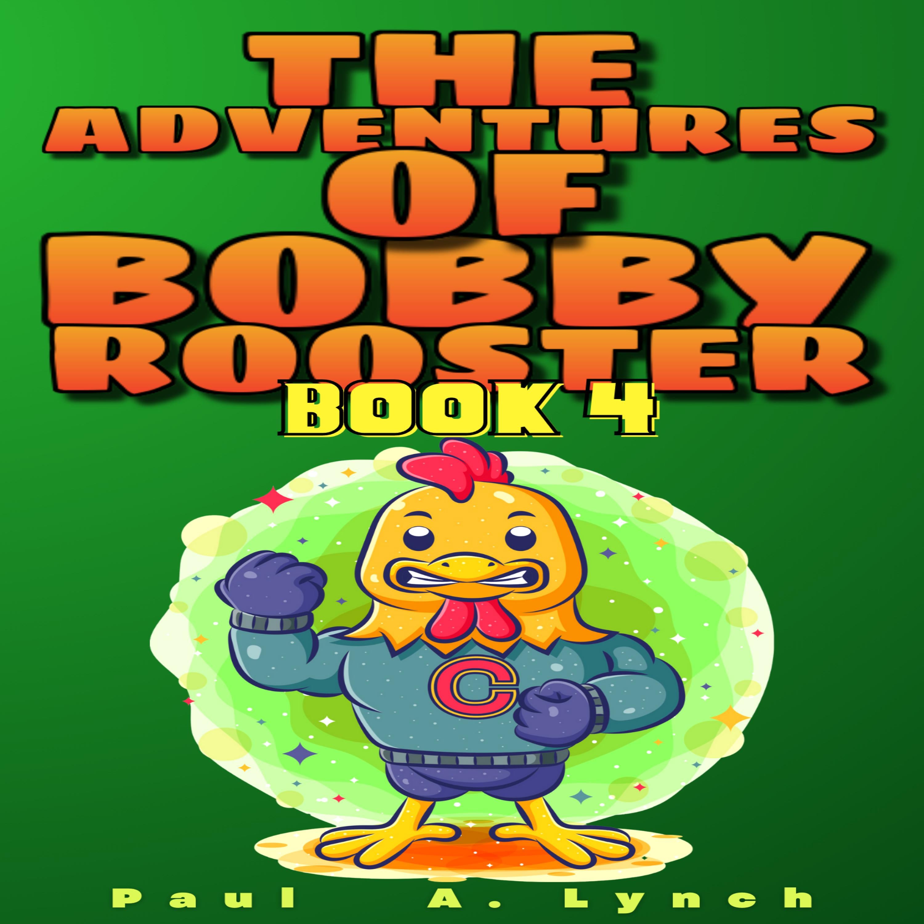 The Adventures of Bobby Rooster