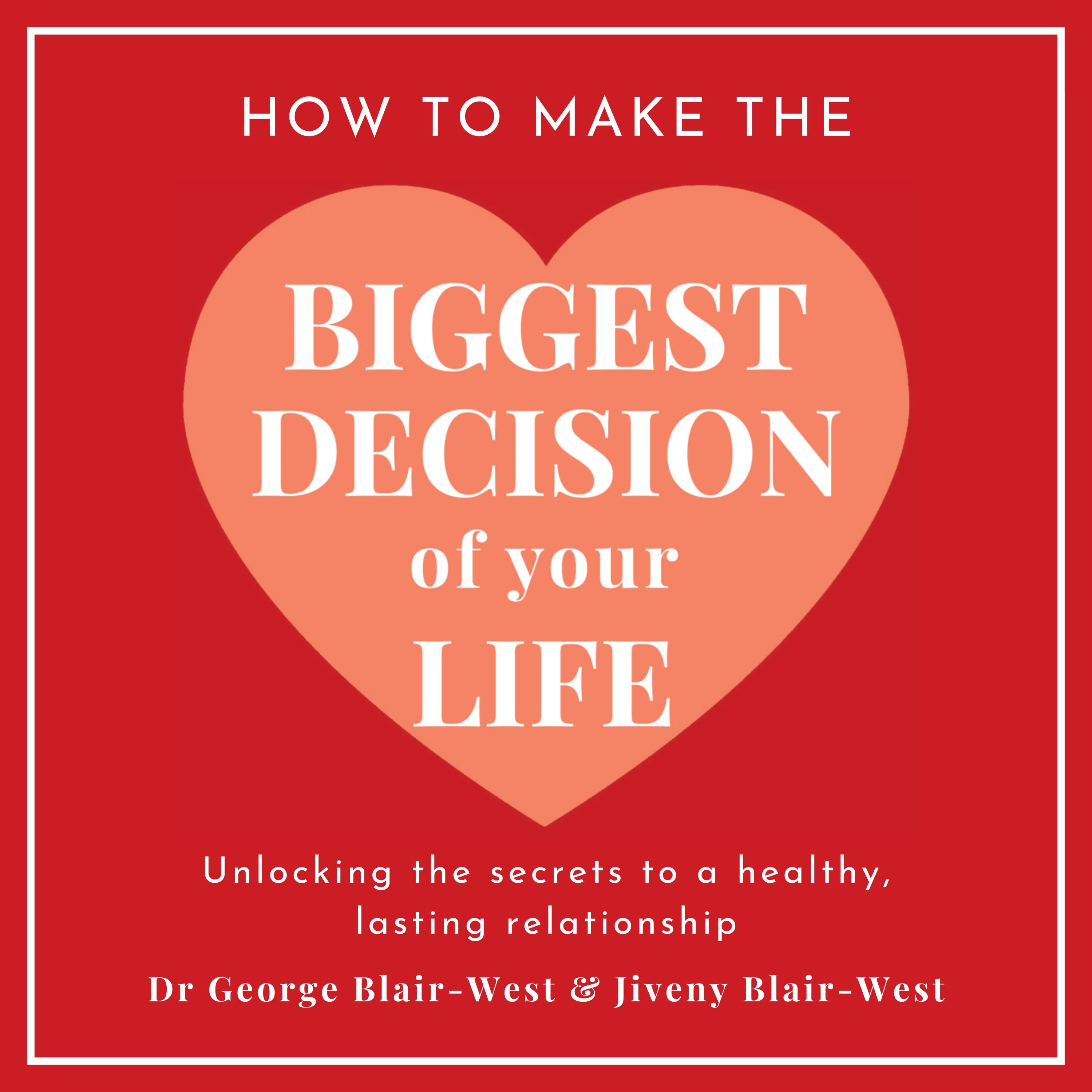 How To Make The Biggest Decision Of Your Life
