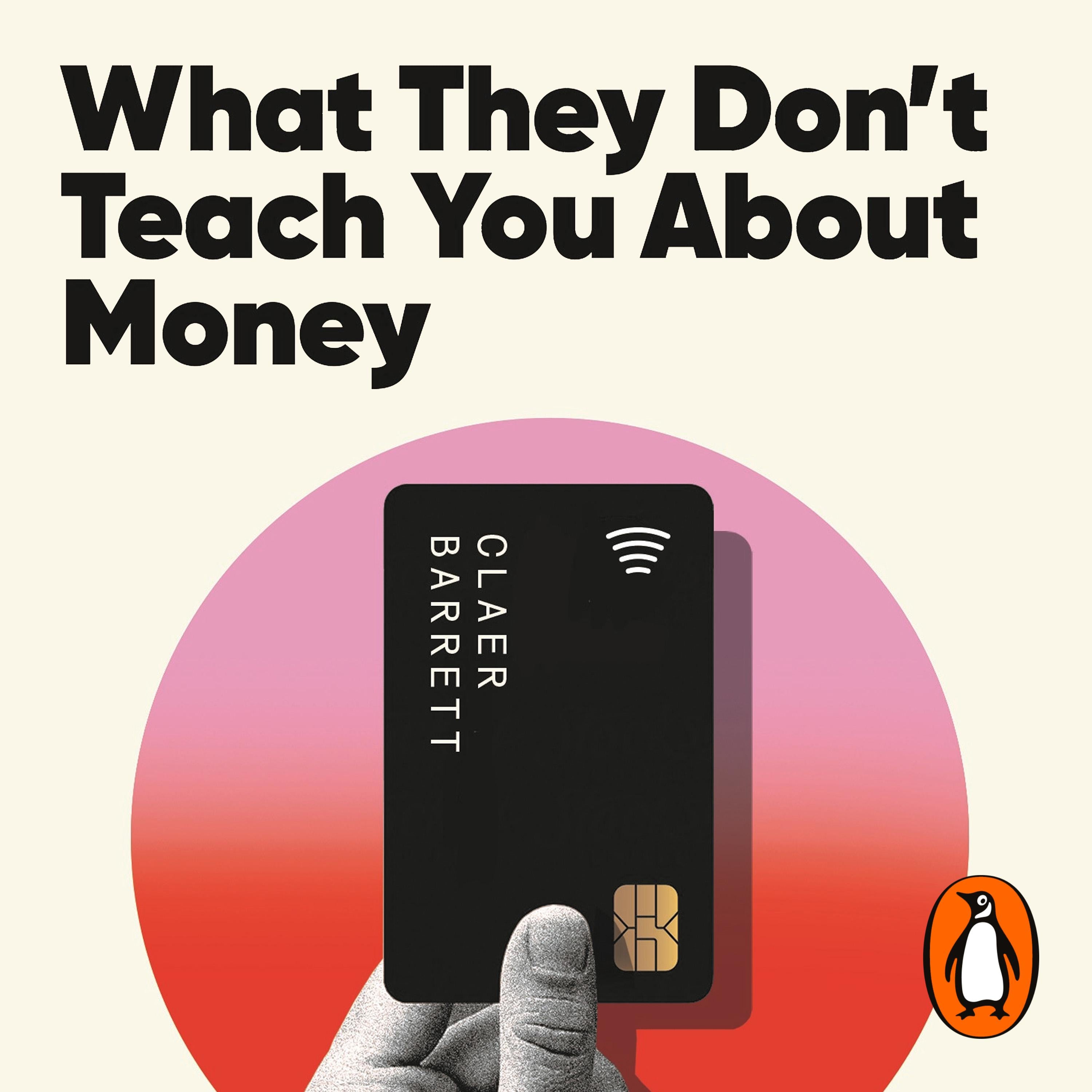 What They Don't Teach You About Money