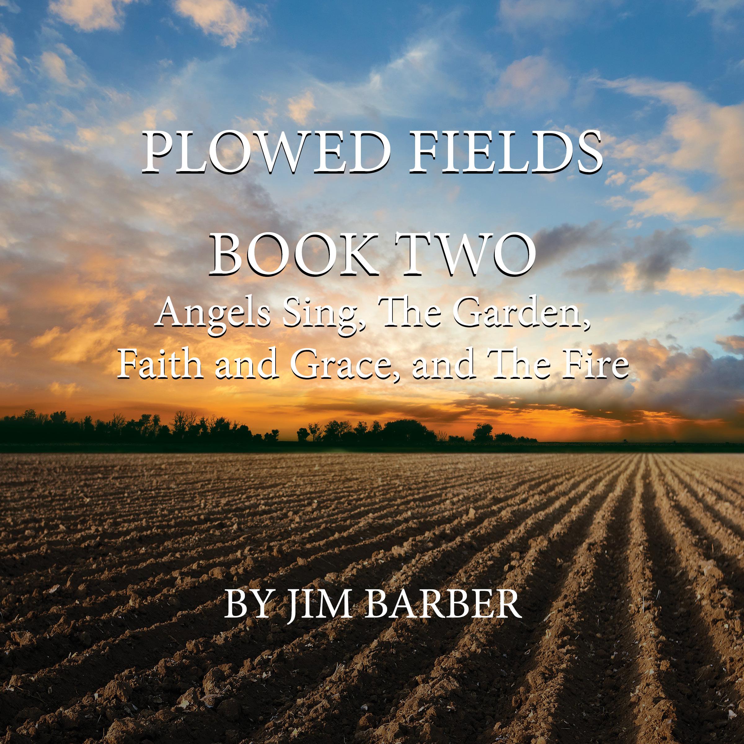 Plowed Fields Book Two