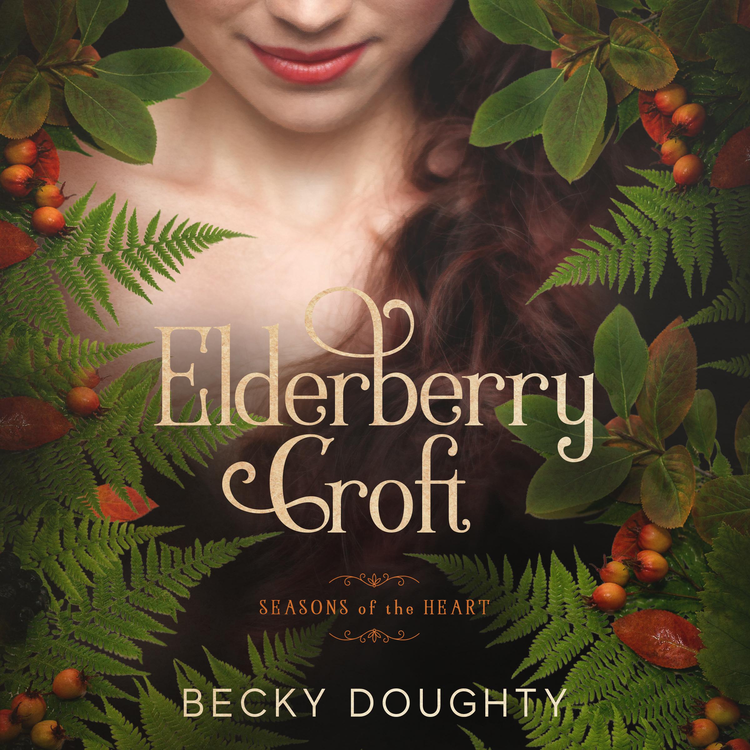 Elderberry Croft: Seasons of the Heart