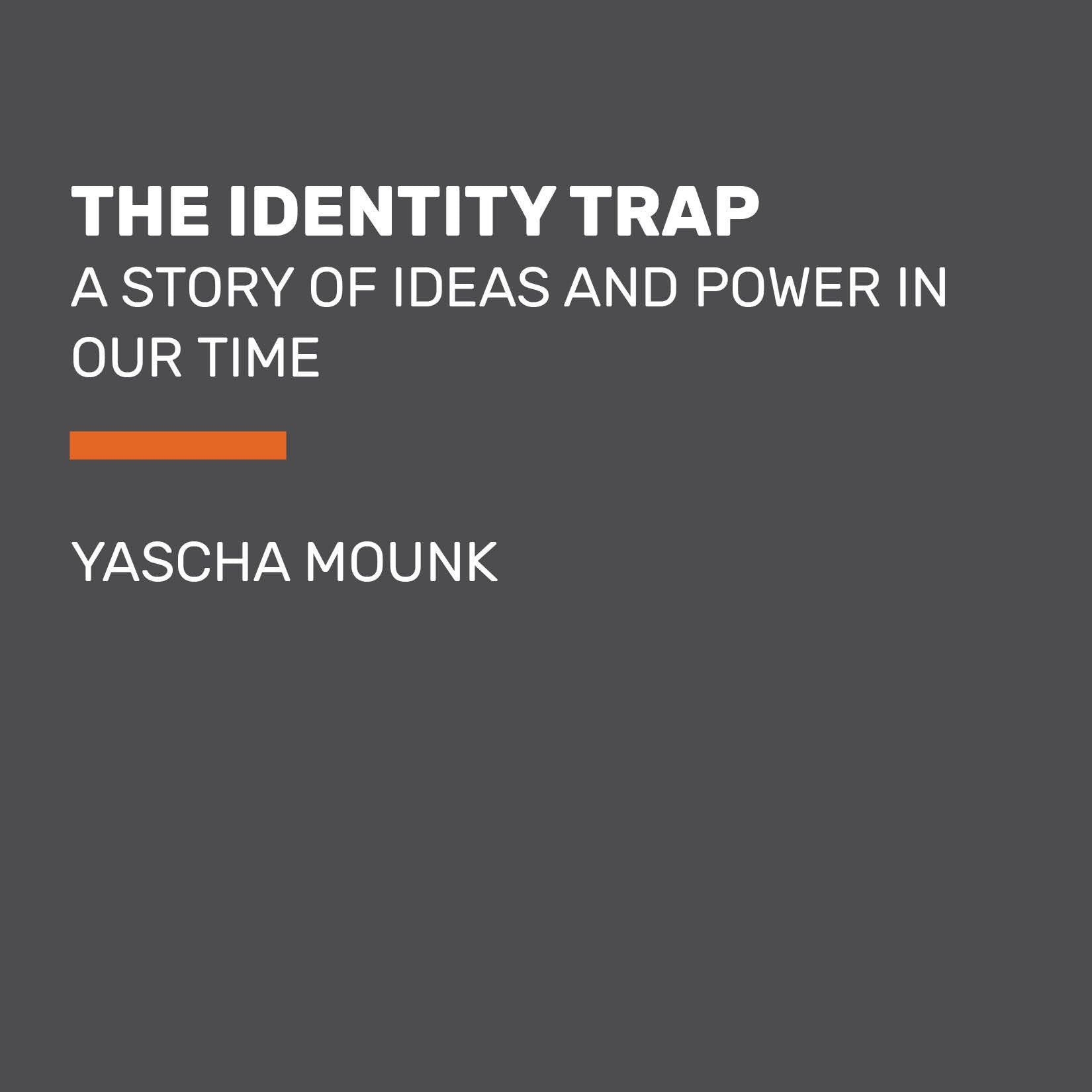 The Identity Trap