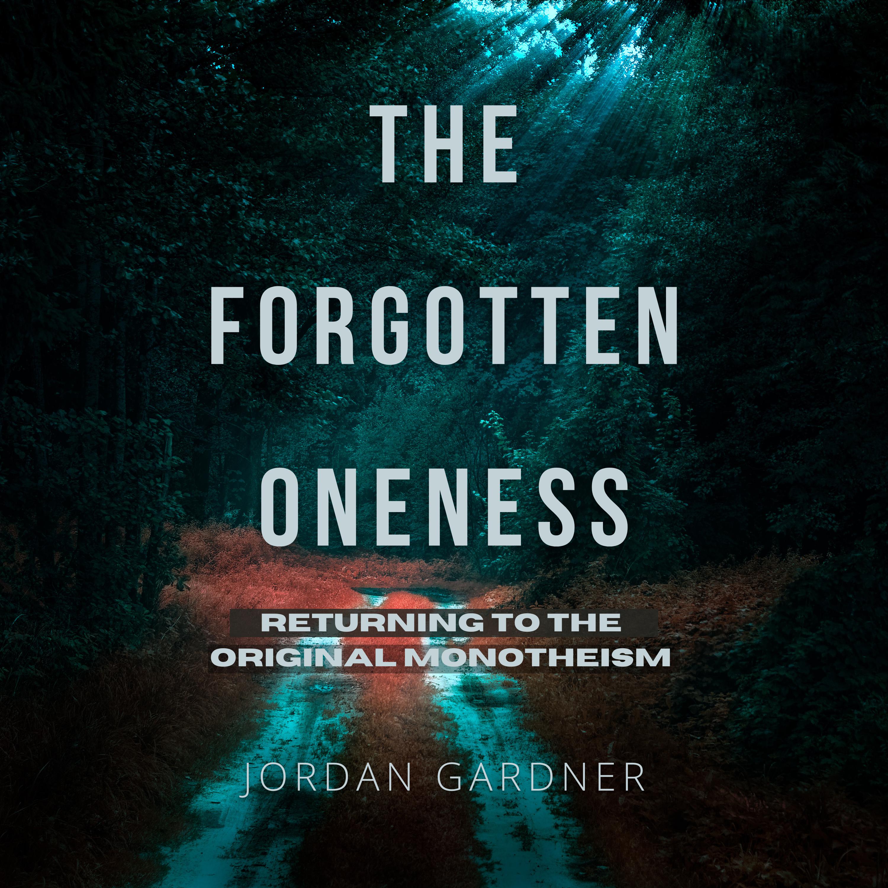 The Forgotten Oneness