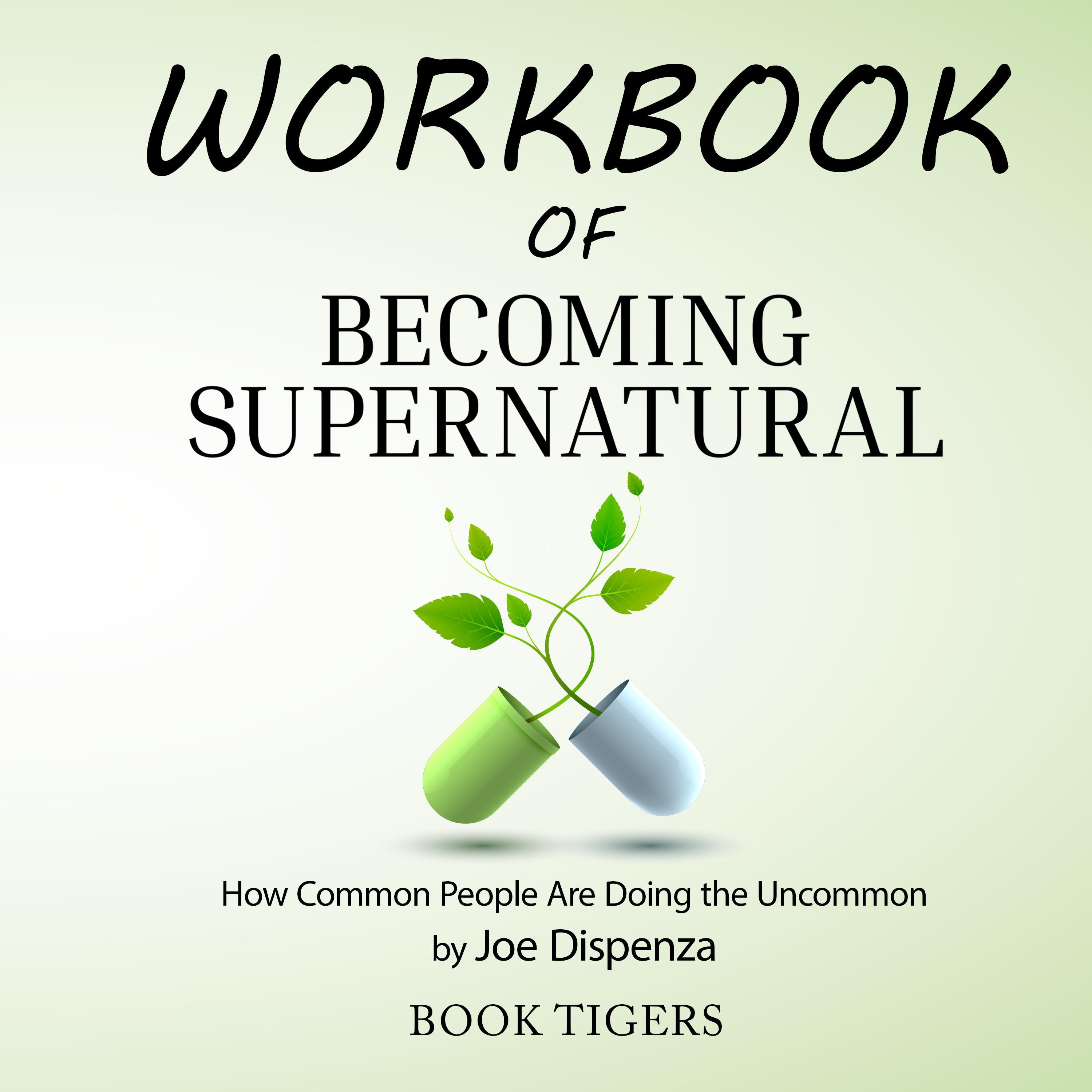 Workbook of Becoming Supernatural