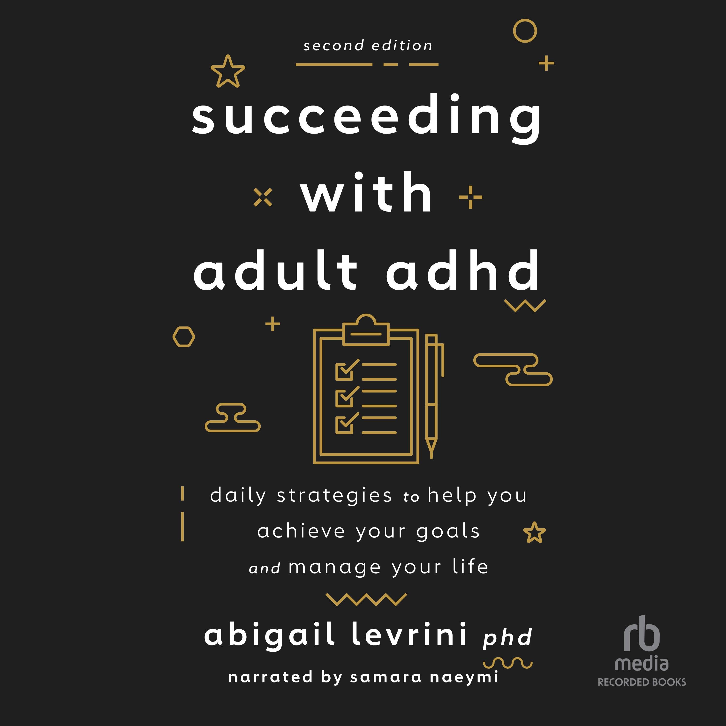 Succeeding With Adult ADHD (2nd Edition)