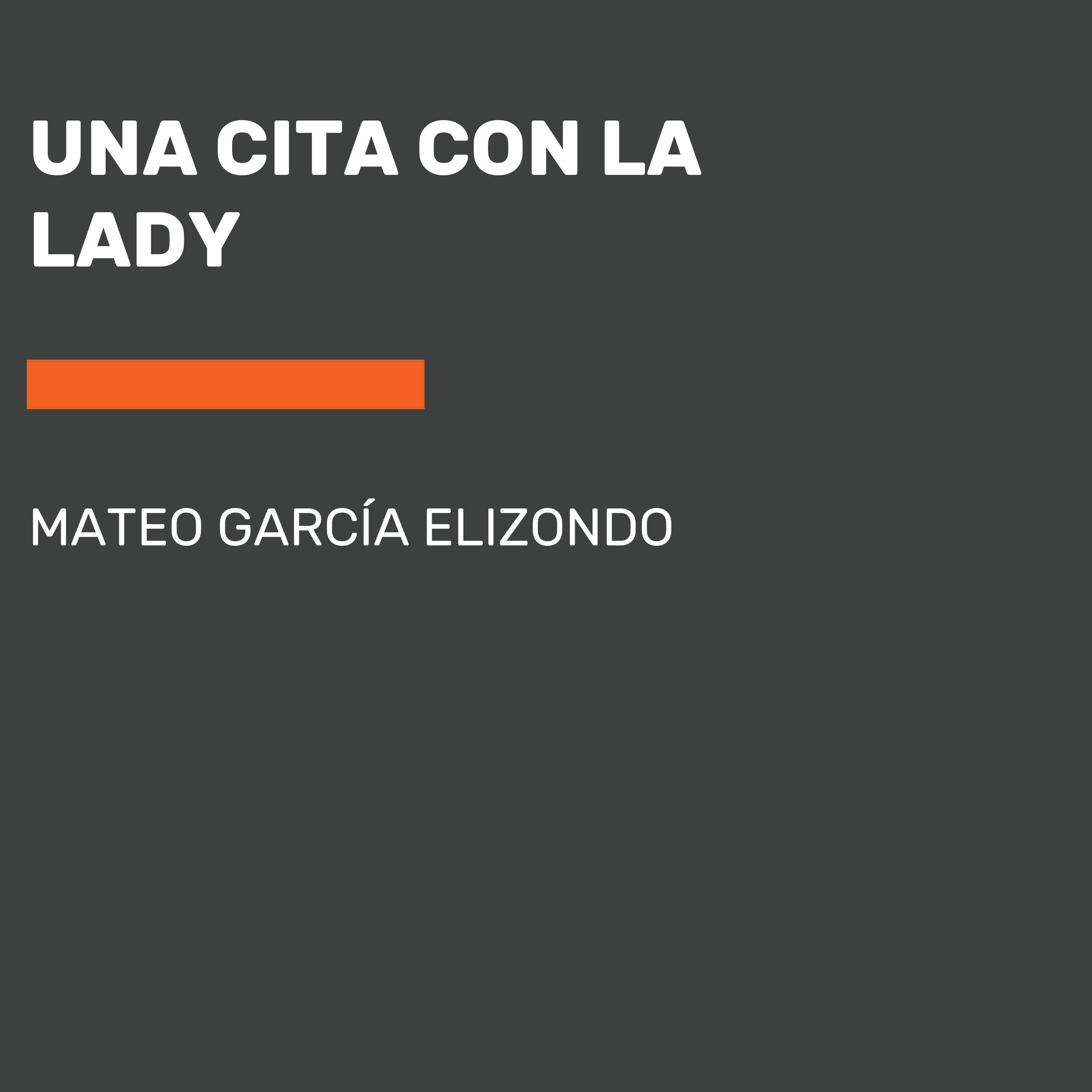 Una cita con la Lady