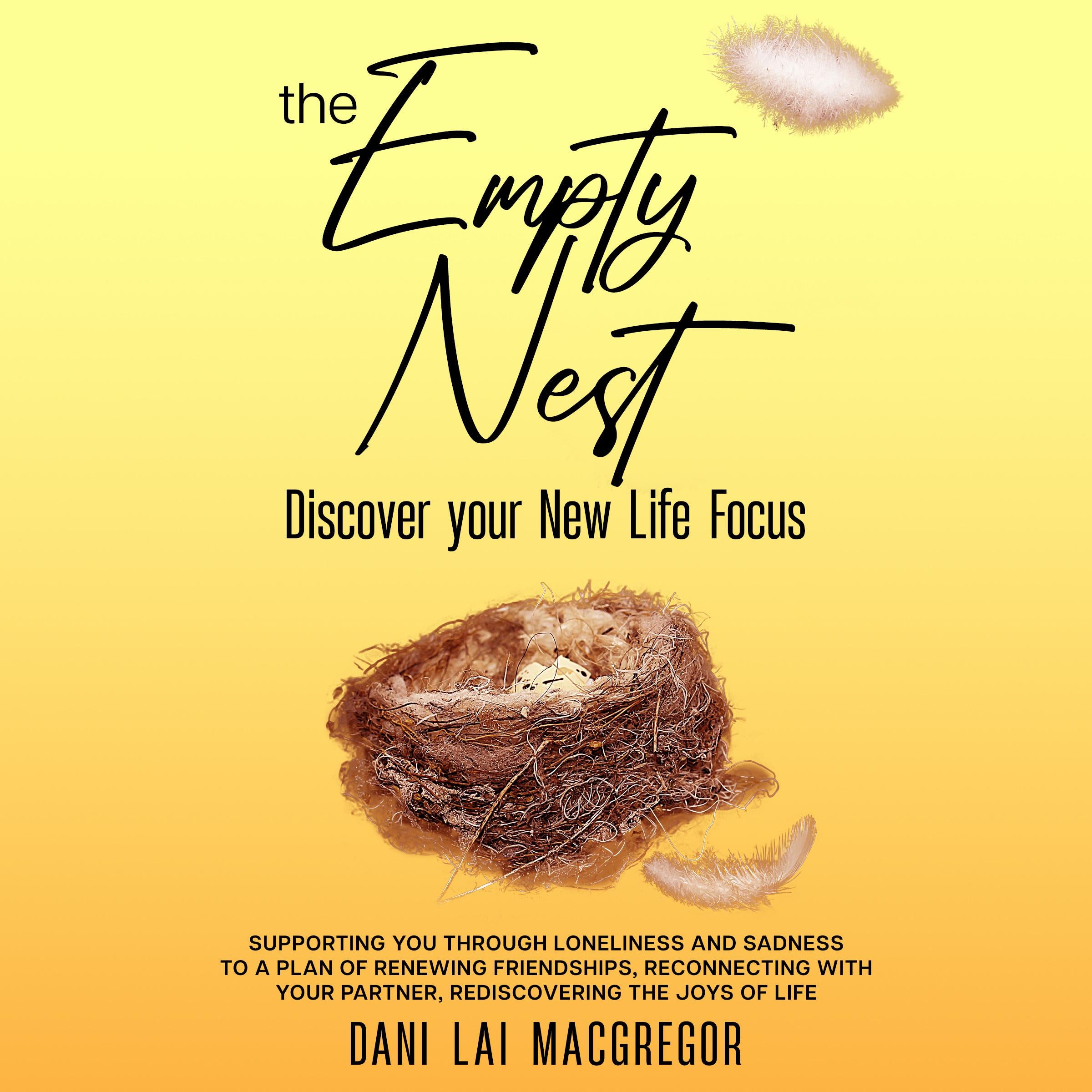 THE EMPTY NEST Discover Your New Life Focus