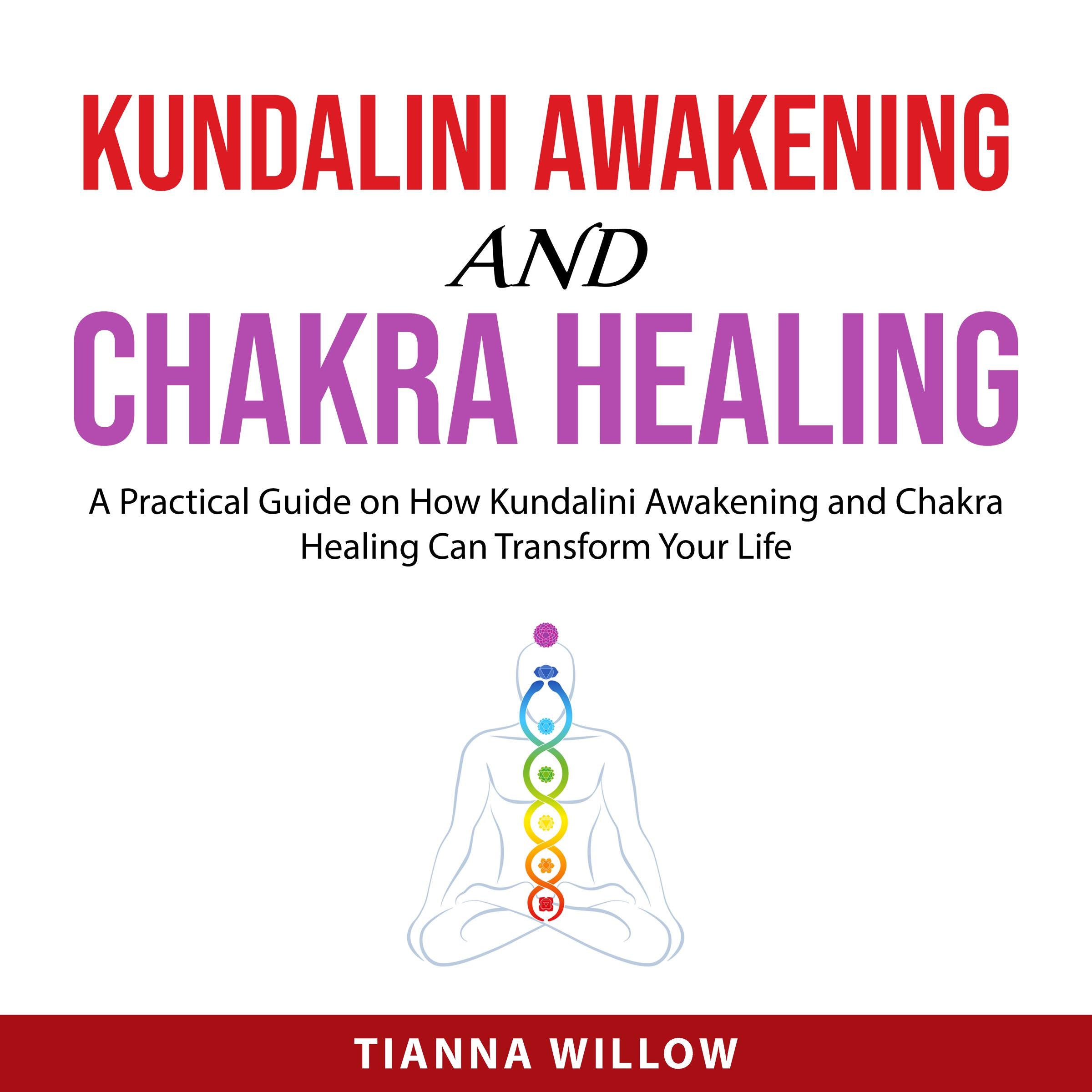 Kundalini Awakening and Chakra Healing