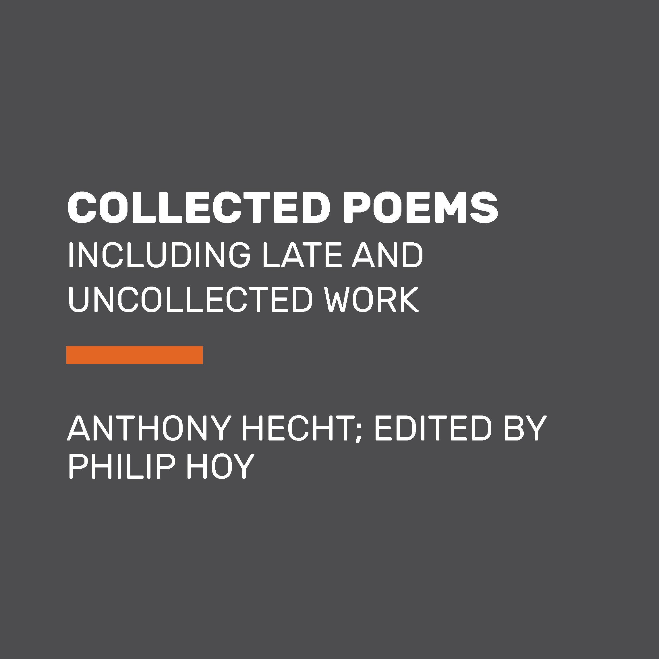Collected Poems of Anthony Hecht