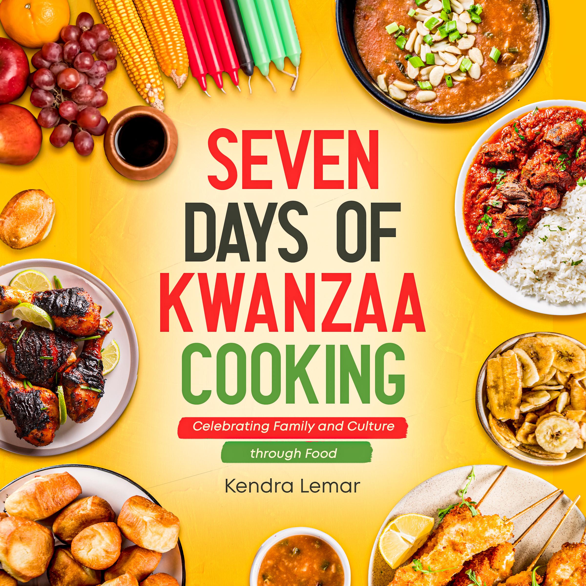 Seven Days of Kwanzaa Cooking: