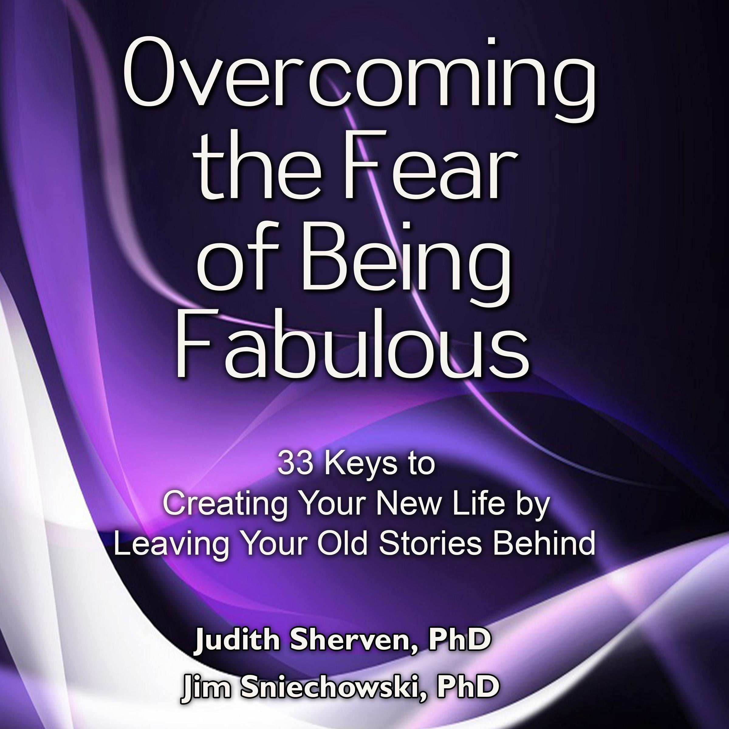 Overcoming the Fear of Being Fabulous