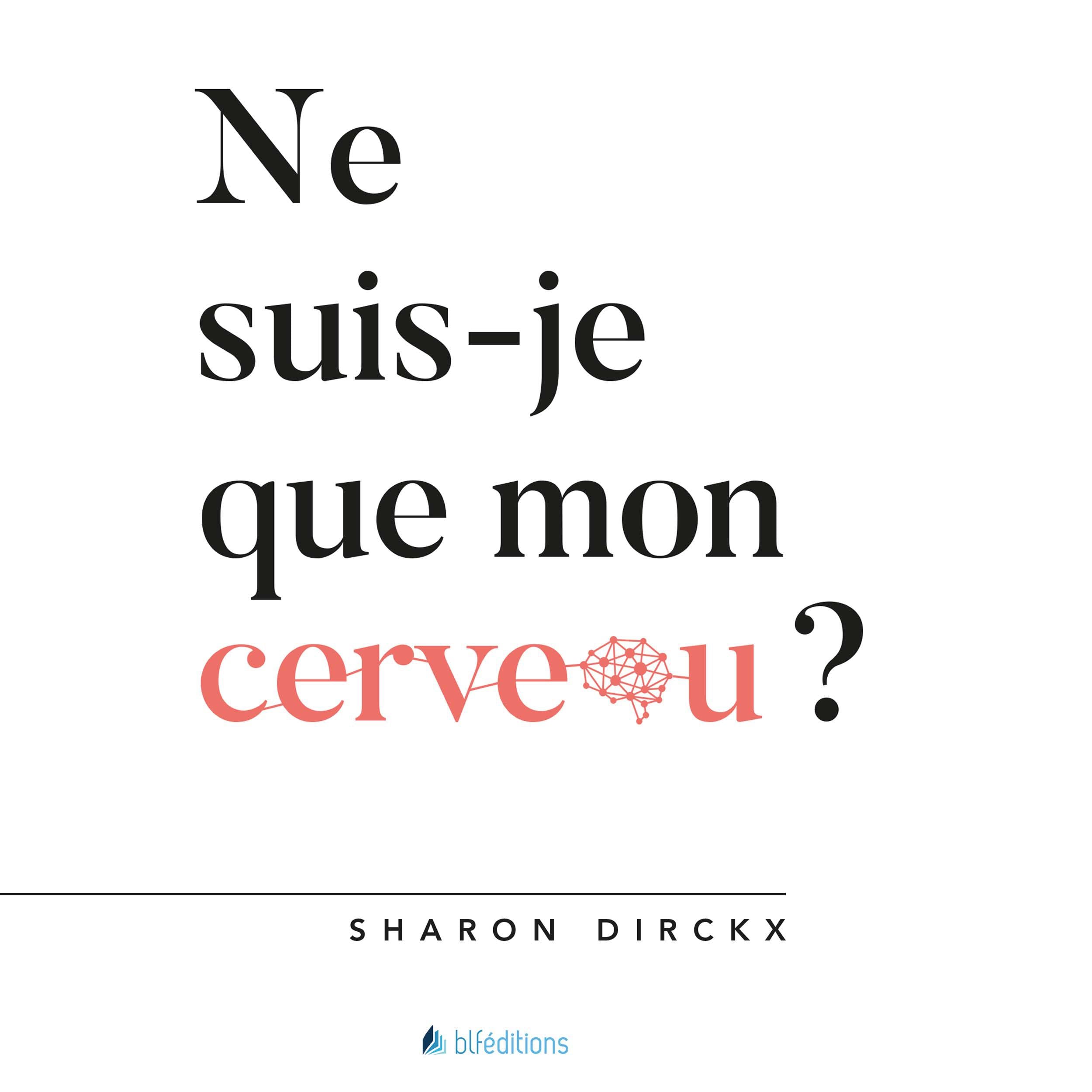Ne suis-je que mon cerveau?