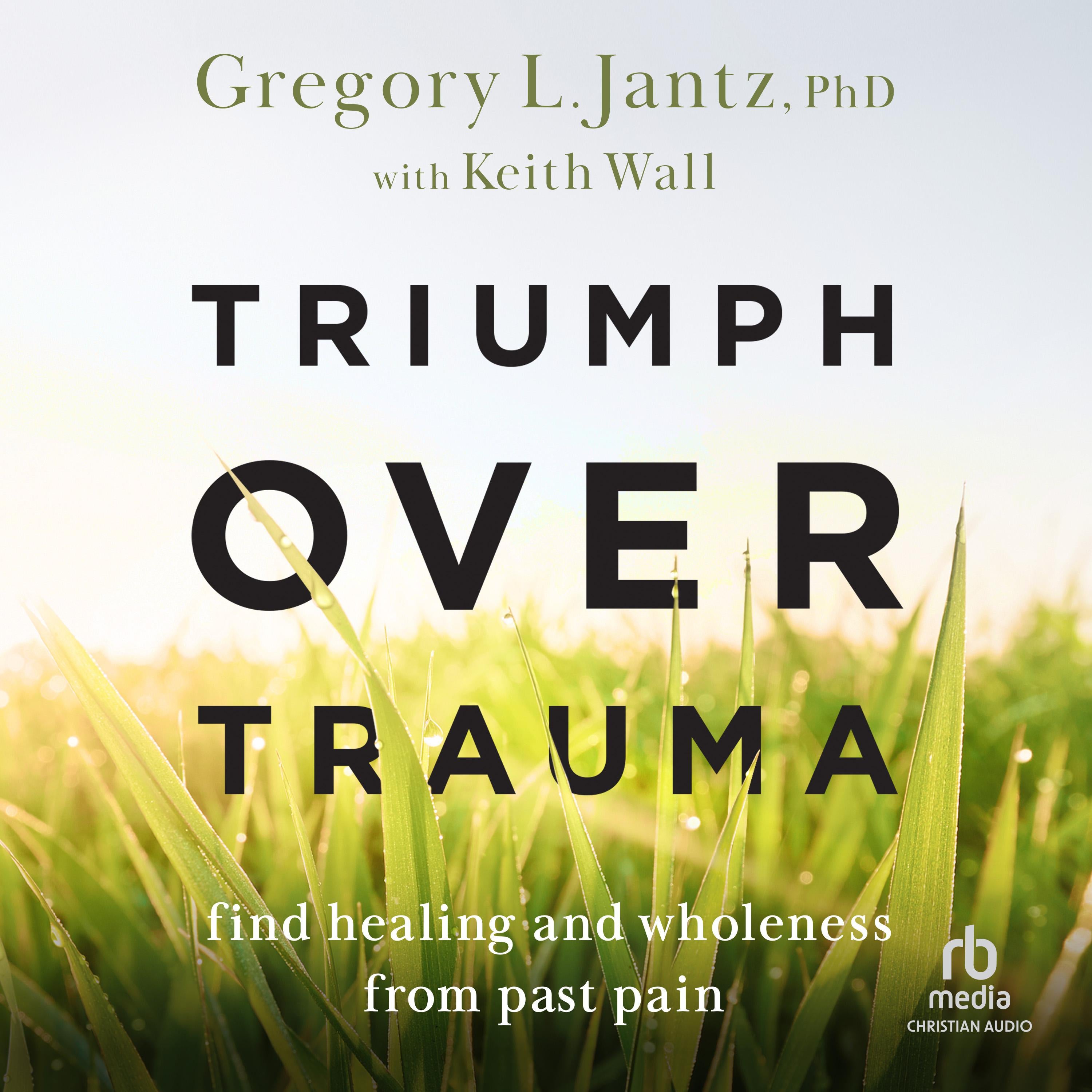 Triumph over Trauma